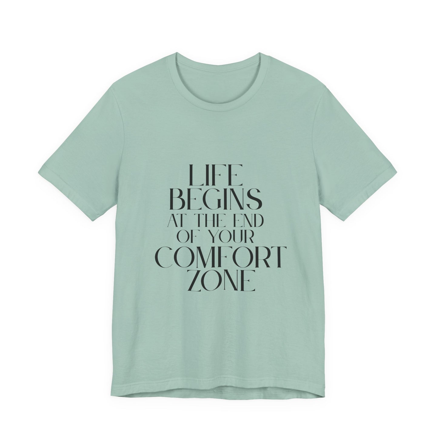 Mantra Slogan Tee - Life Begins at the End of Your Comfort Zone