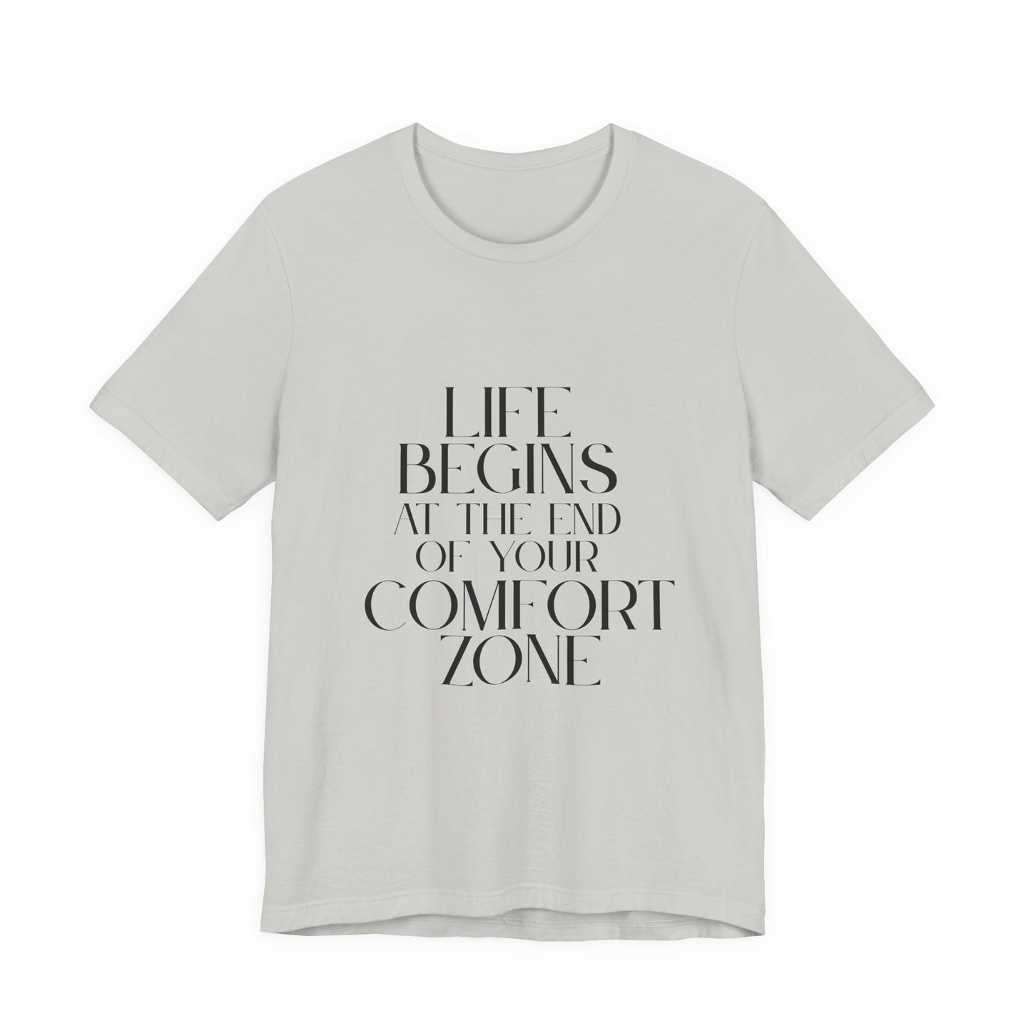 Mantra Slogan Tee - Life Begins at the End of Your Comfort Zone