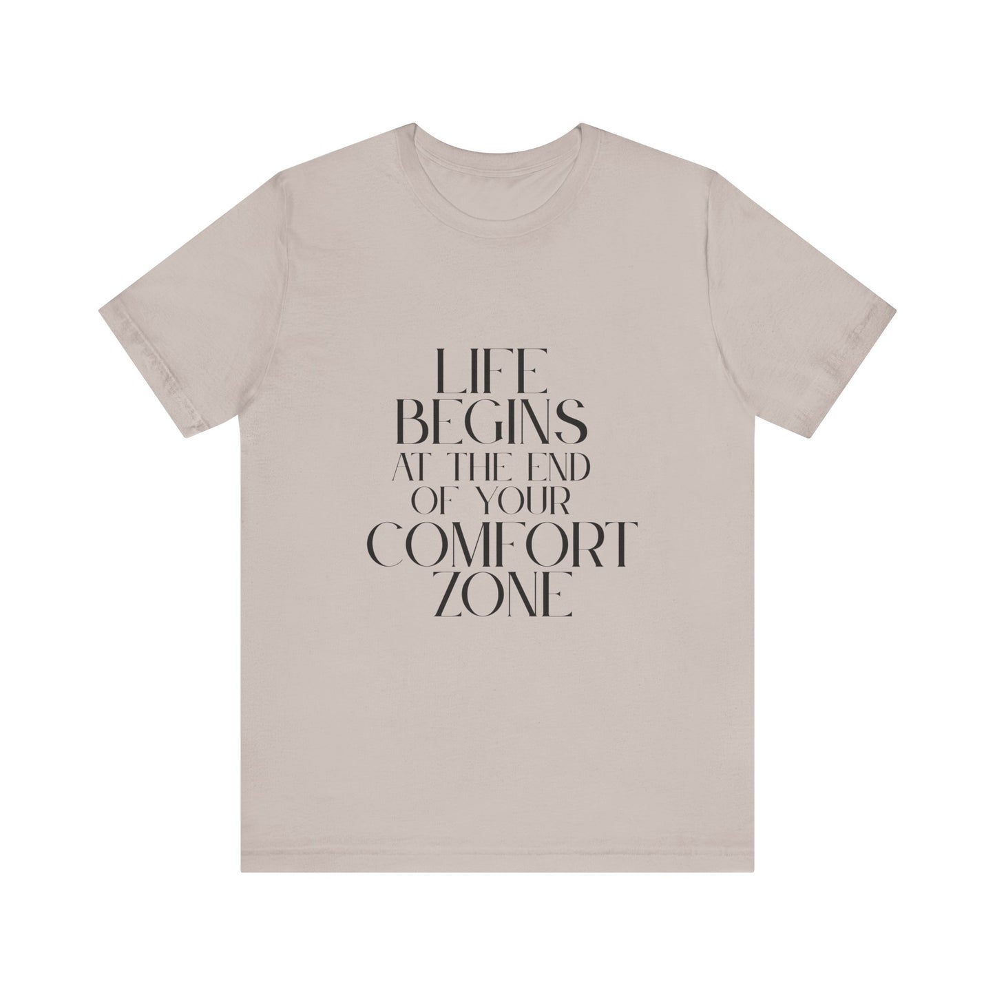 Mantra Slogan Tee - Life Begins at the End of Your Comfort Zone