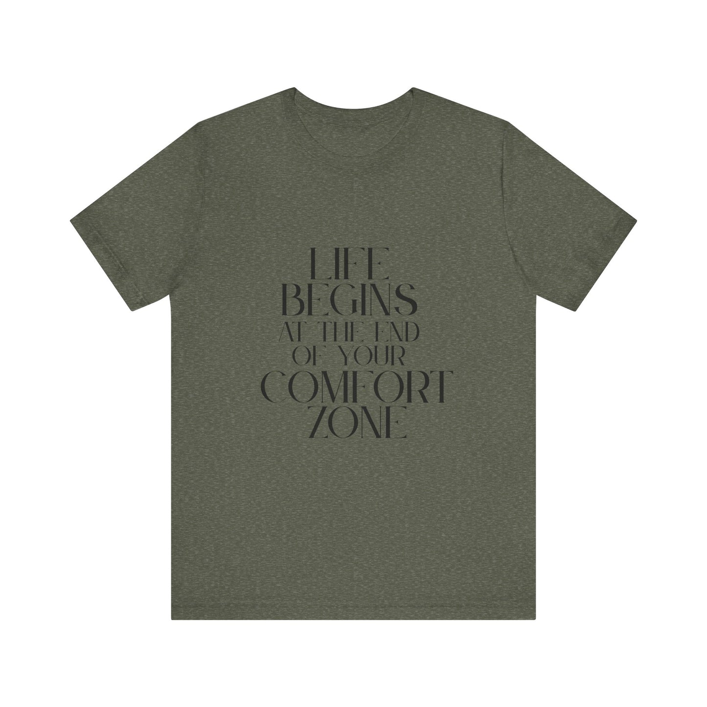 Mantra Slogan Tee - Life Begins at the End of Your Comfort Zone