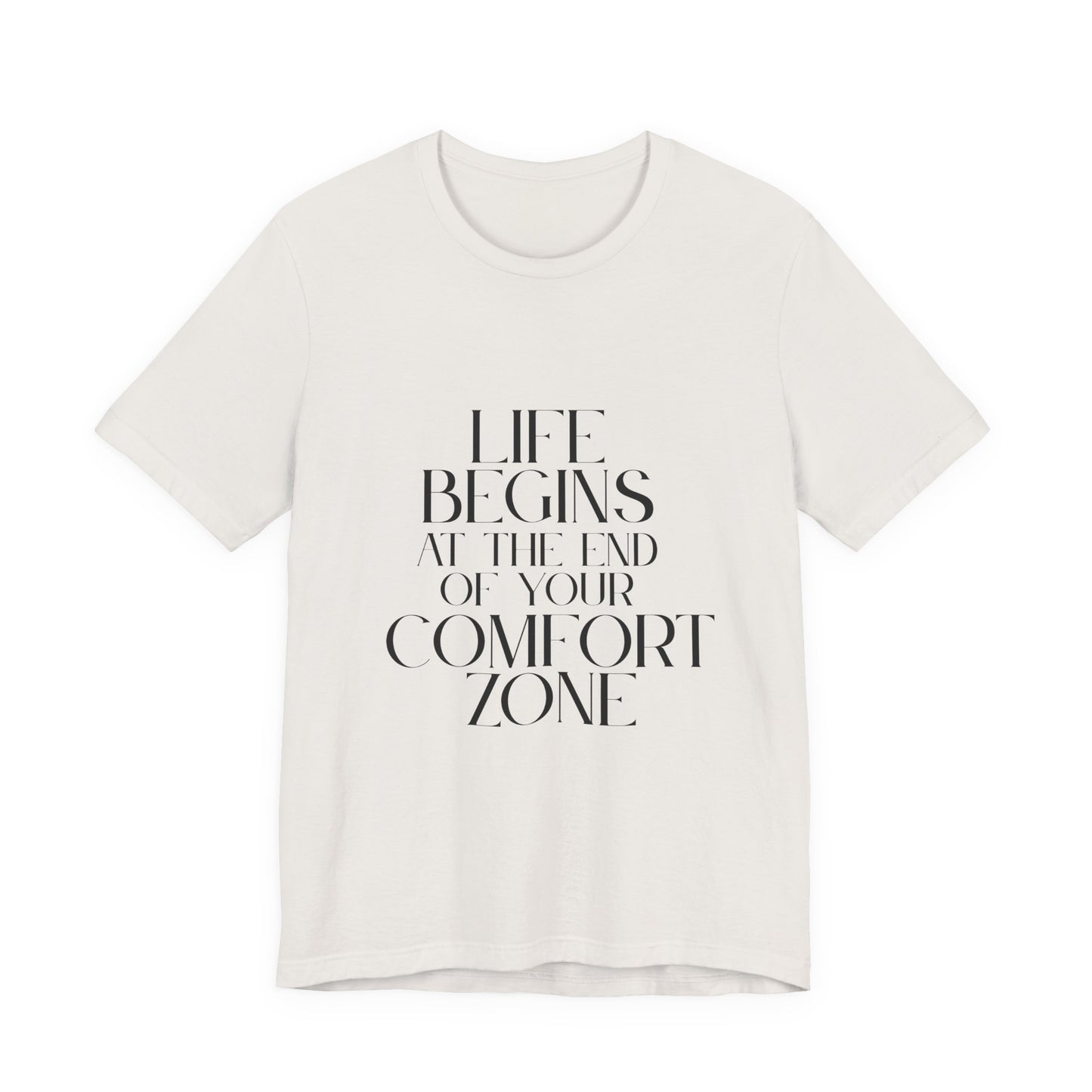 Mantra Slogan Tee - Life Begins at the End of Your Comfort Zone