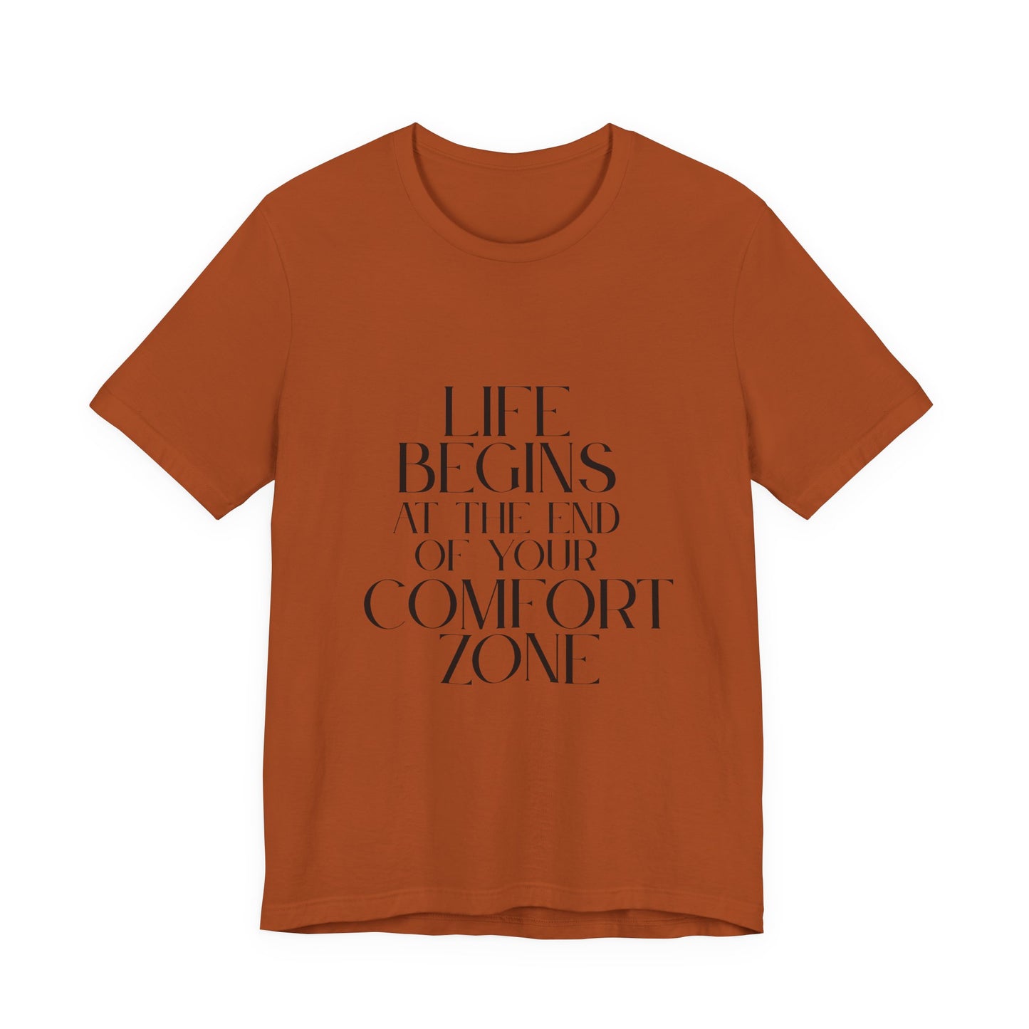 Mantra Slogan Tee - Life Begins at the End of Your Comfort Zone