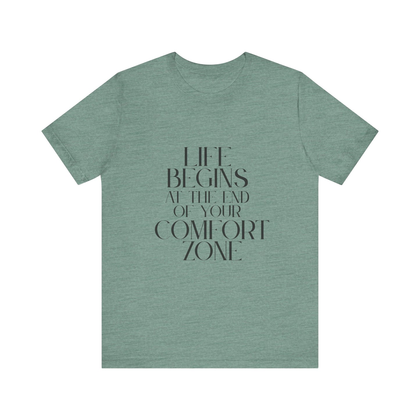 Mantra Slogan Tee - Life Begins at the End of Your Comfort Zone