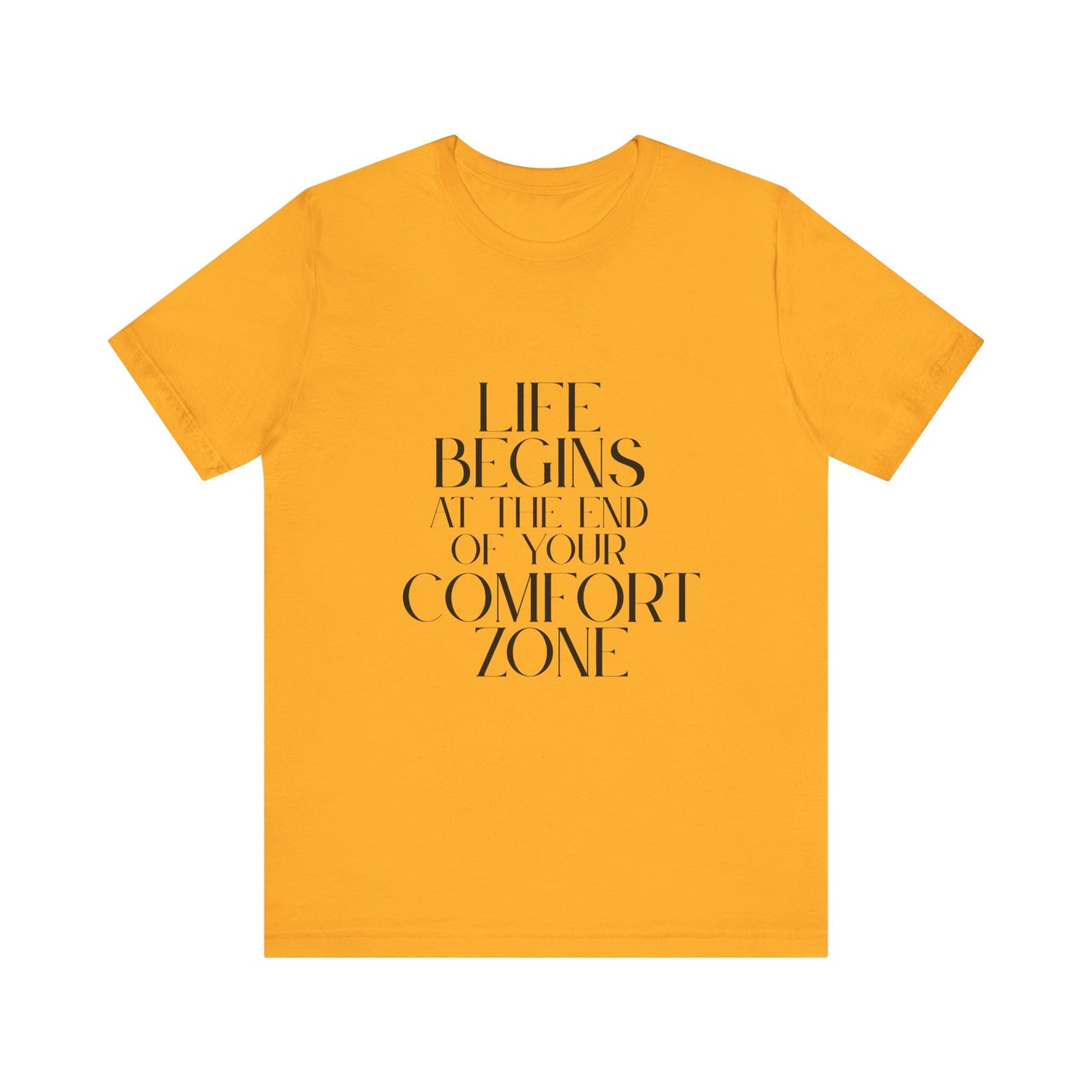 Mantra Slogan Tee - Life Begins at the End of Your Comfort Zone