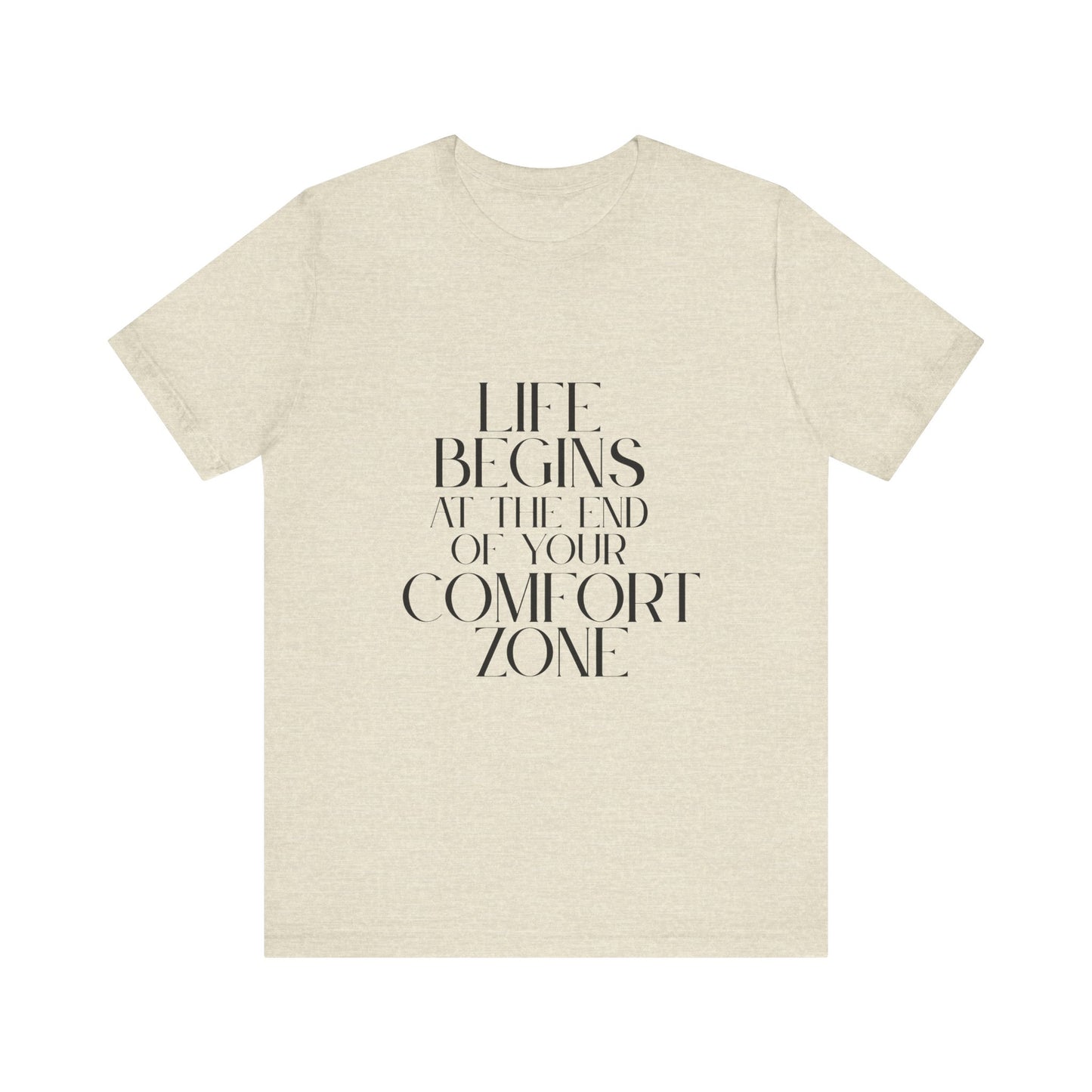Mantra Slogan Tee - Life Begins at the End of Your Comfort Zone
