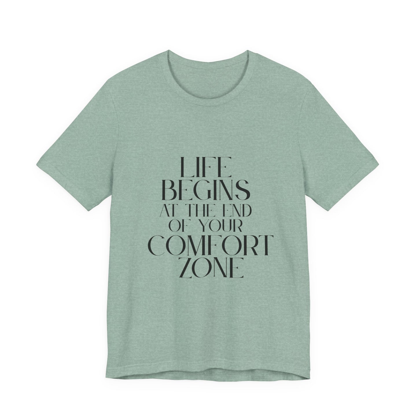 Mantra Slogan Tee - Life Begins at the End of Your Comfort Zone