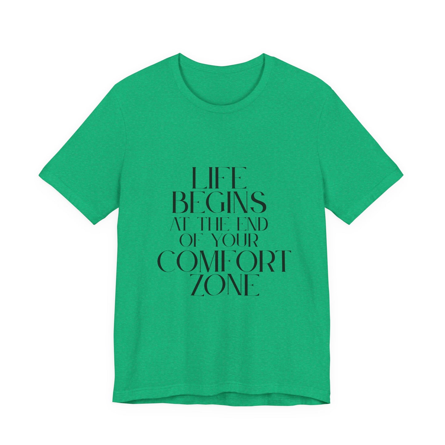 Mantra Slogan Tee - Life Begins at the End of Your Comfort Zone