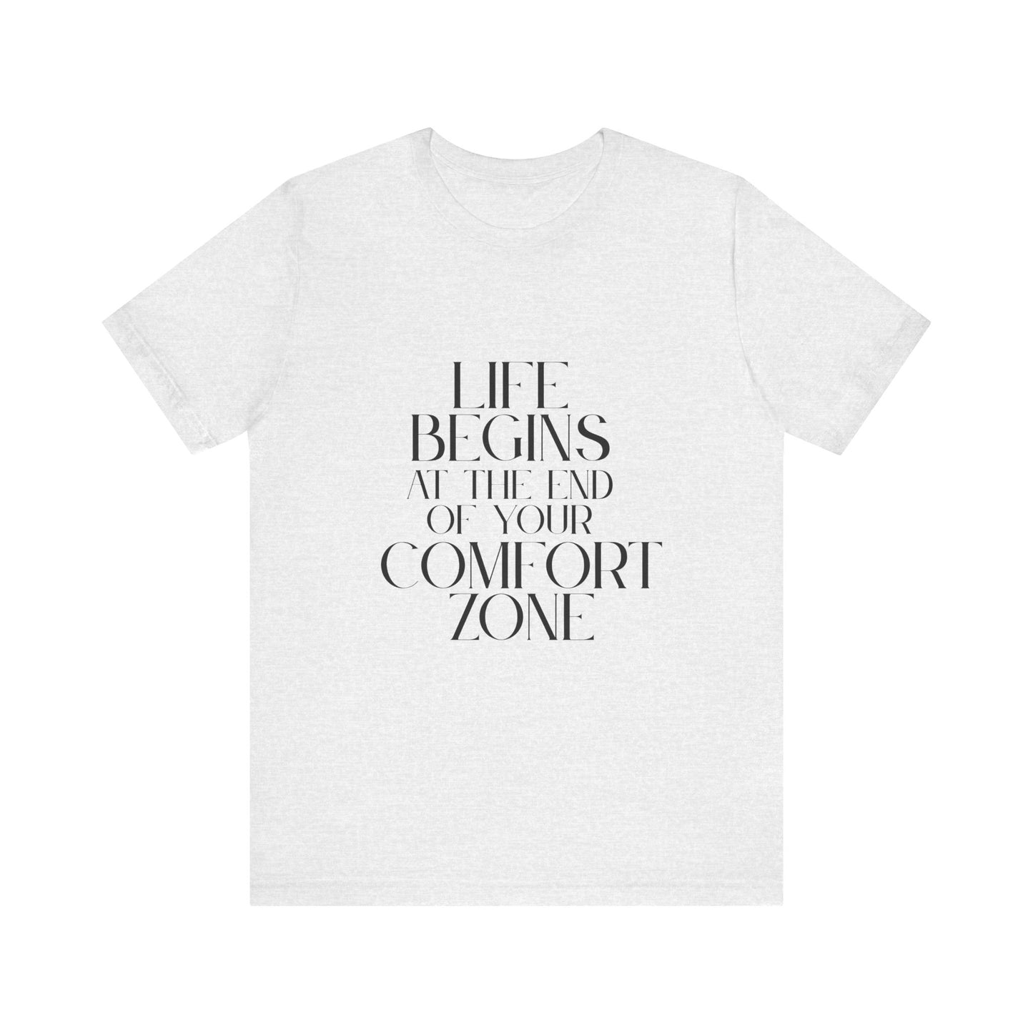 Mantra Slogan Tee - Life Begins at the End of Your Comfort Zone