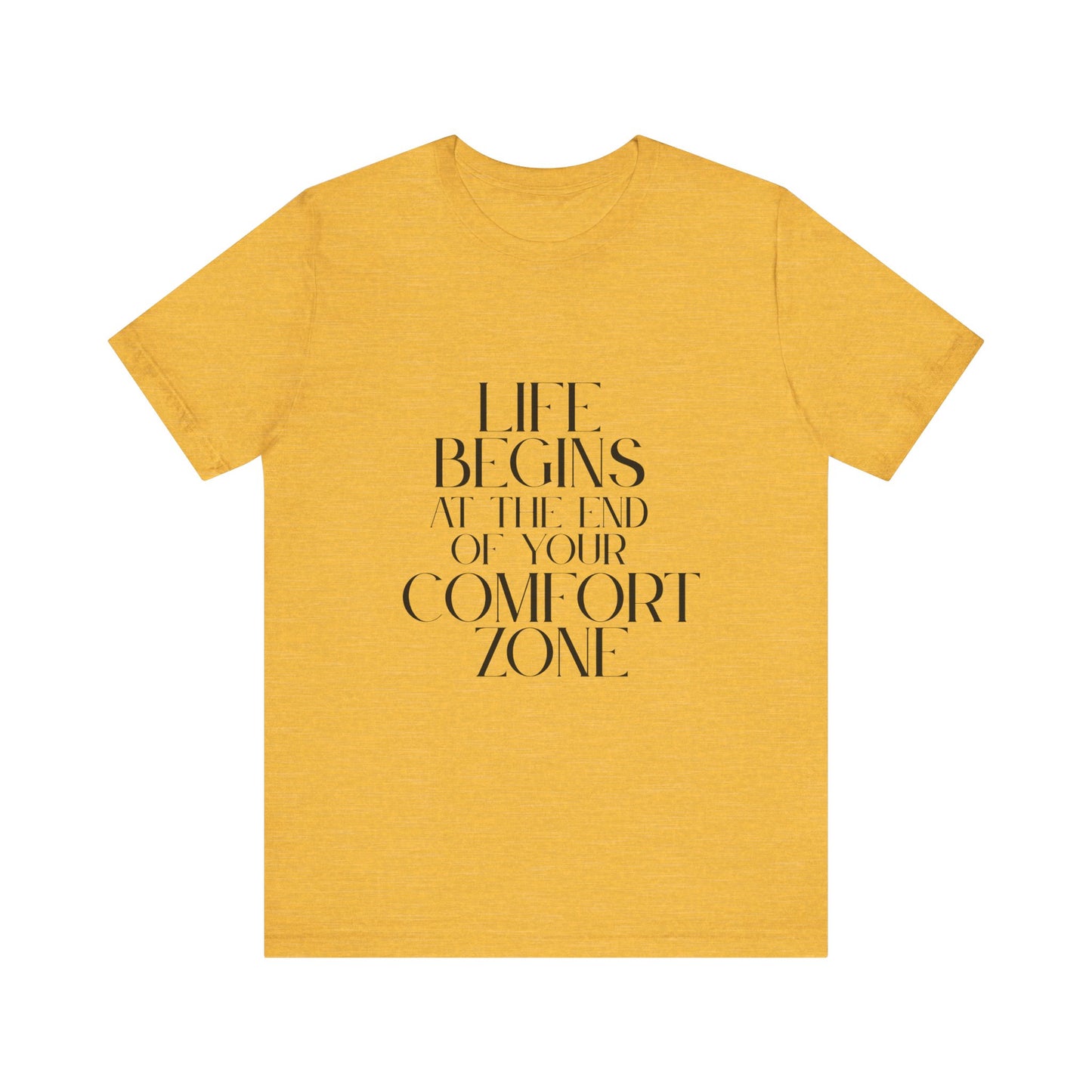 Mantra Slogan Tee - Life Begins at the End of Your Comfort Zone