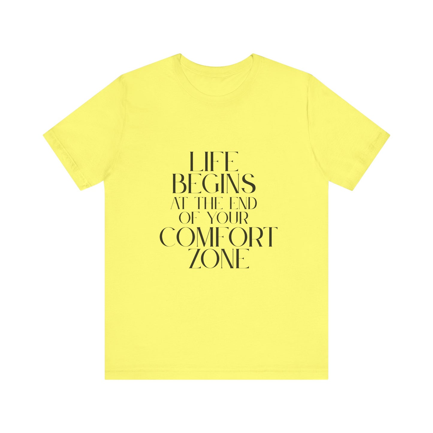 Mantra Slogan Tee - Life Begins at the End of Your Comfort Zone