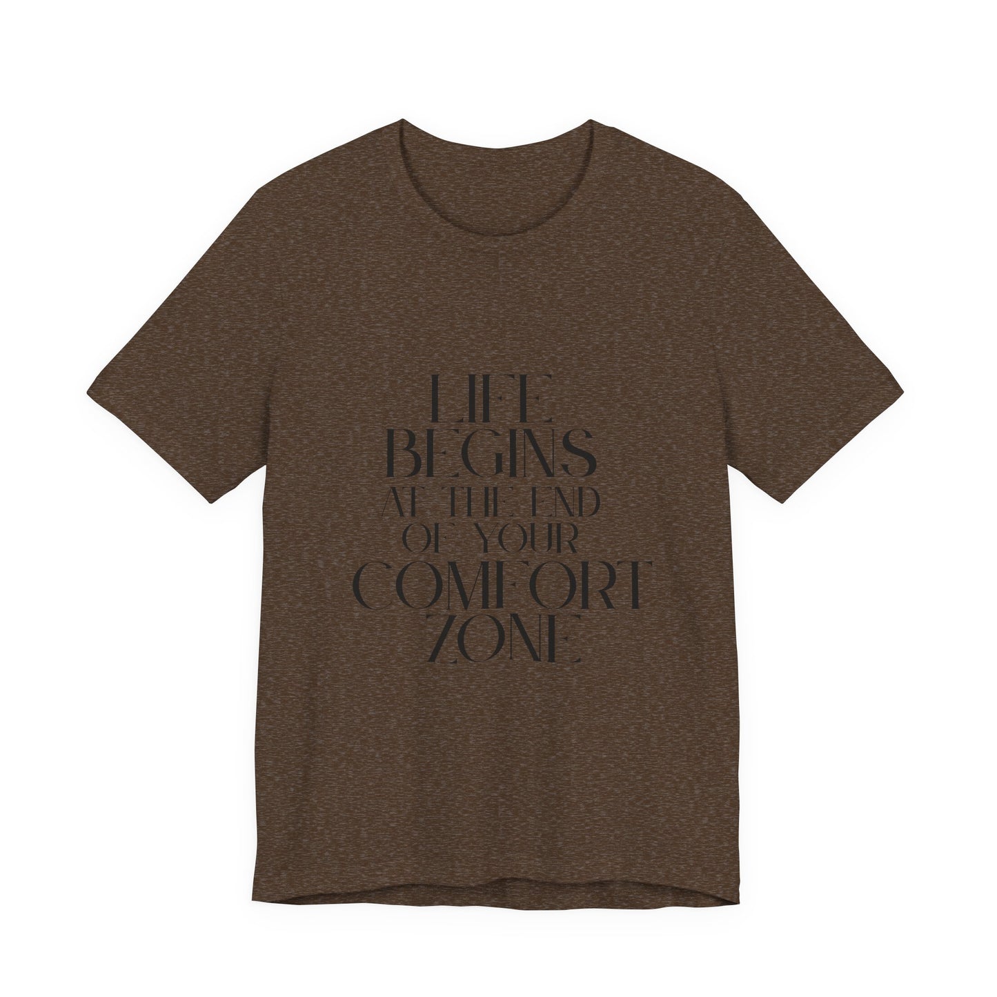 Mantra Slogan Tee - Life Begins at the End of Your Comfort Zone