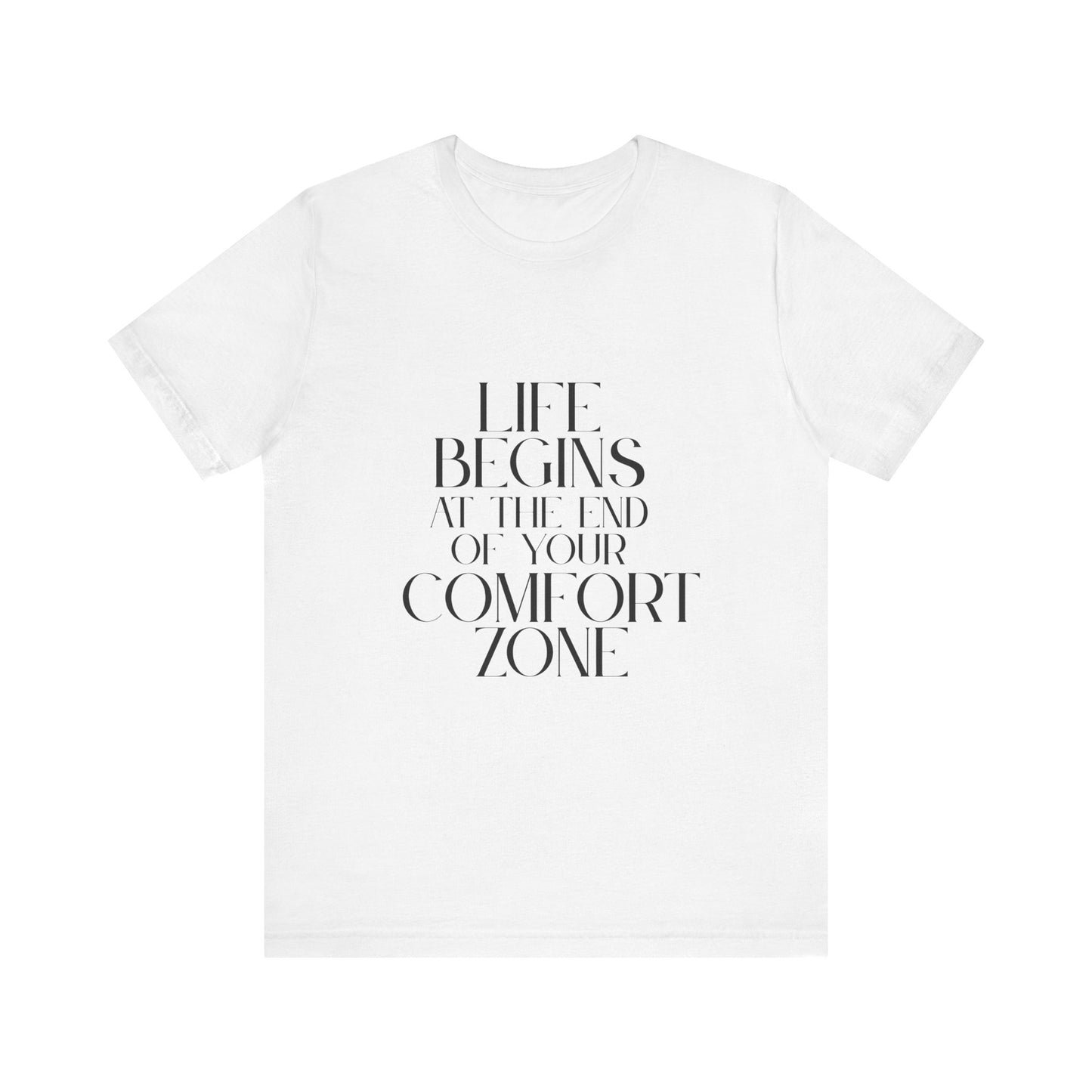 Mantra Slogan Tee - Life Begins at the End of Your Comfort Zone