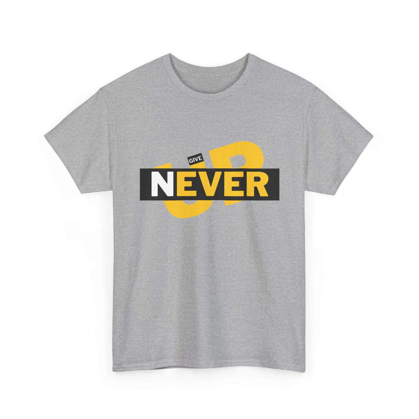 Never Give Up – Inspirational Unisex Heavy Cotton Tee