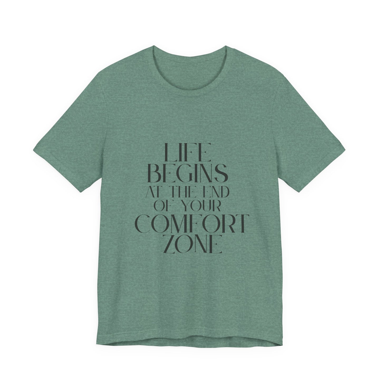 Mantra Slogan Tee - Life Begins at the End of Your Comfort Zone