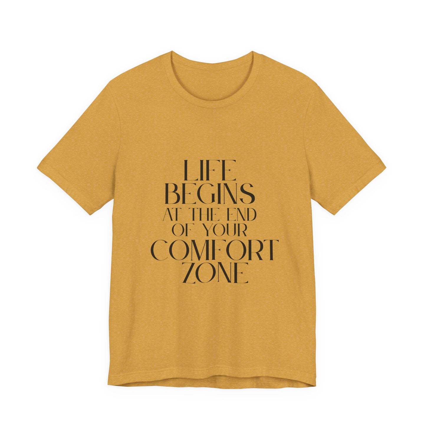 Mantra Slogan Tee - Life Begins at the End of Your Comfort Zone