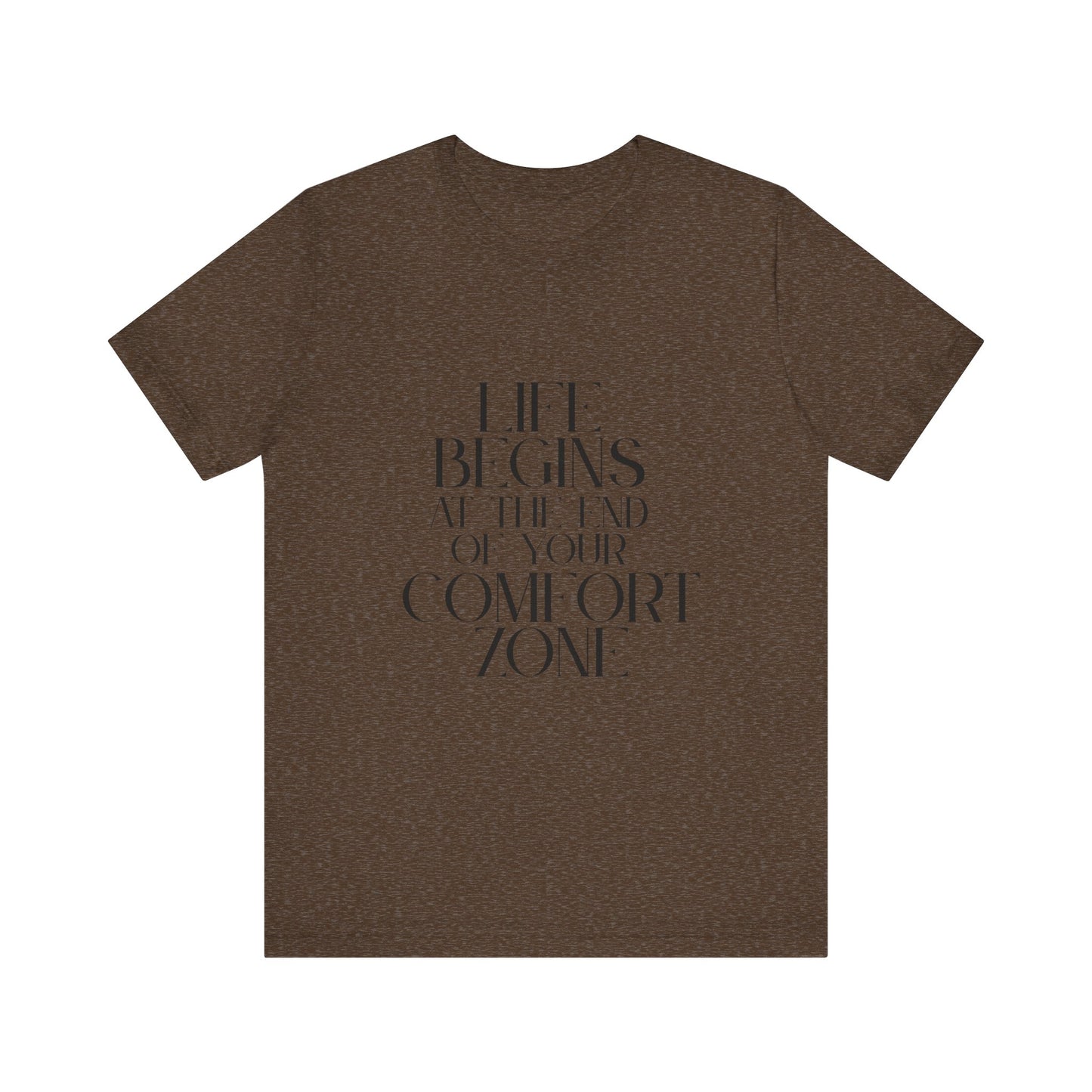 Mantra Slogan Tee - Life Begins at the End of Your Comfort Zone