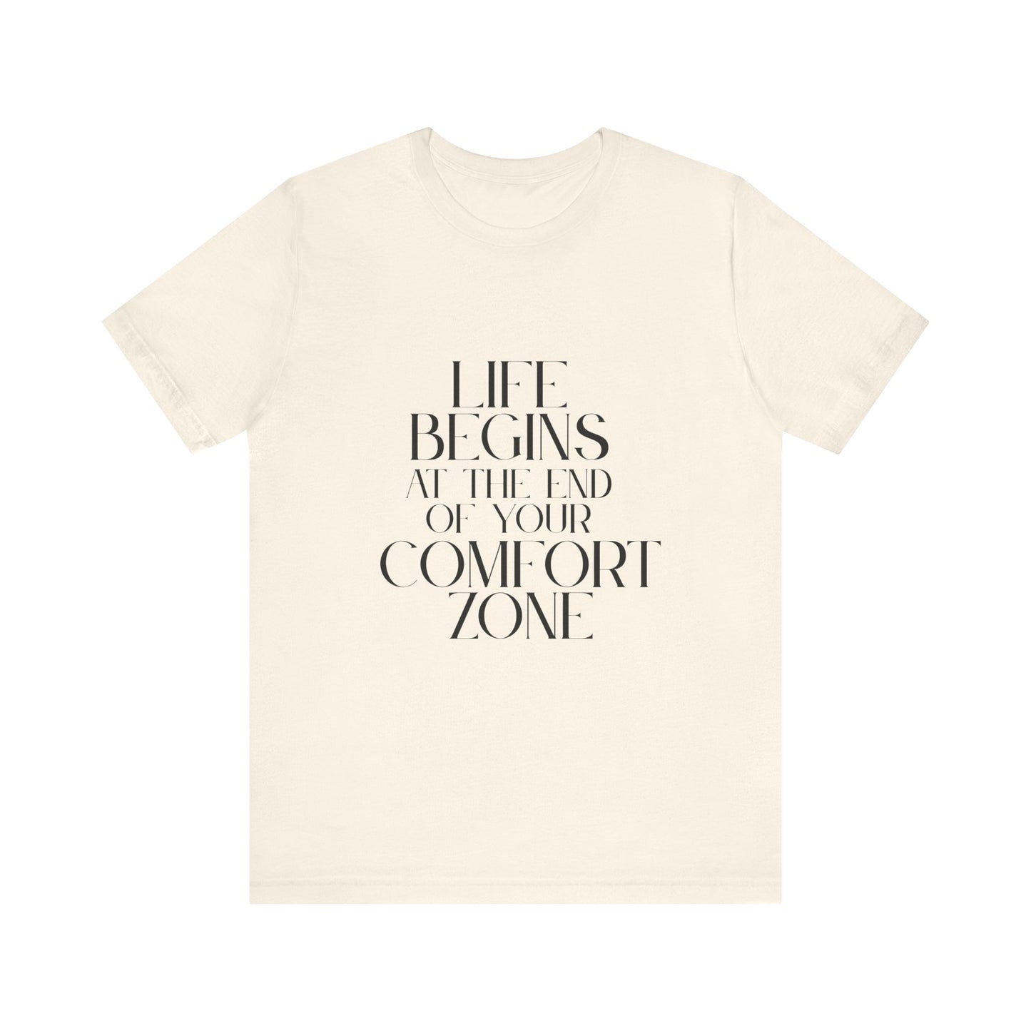 Mantra Slogan Tee - Life Begins at the End of Your Comfort Zone
