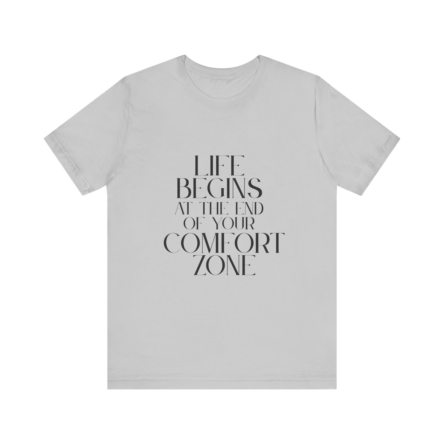 Mantra Slogan Tee - Life Begins at the End of Your Comfort Zone