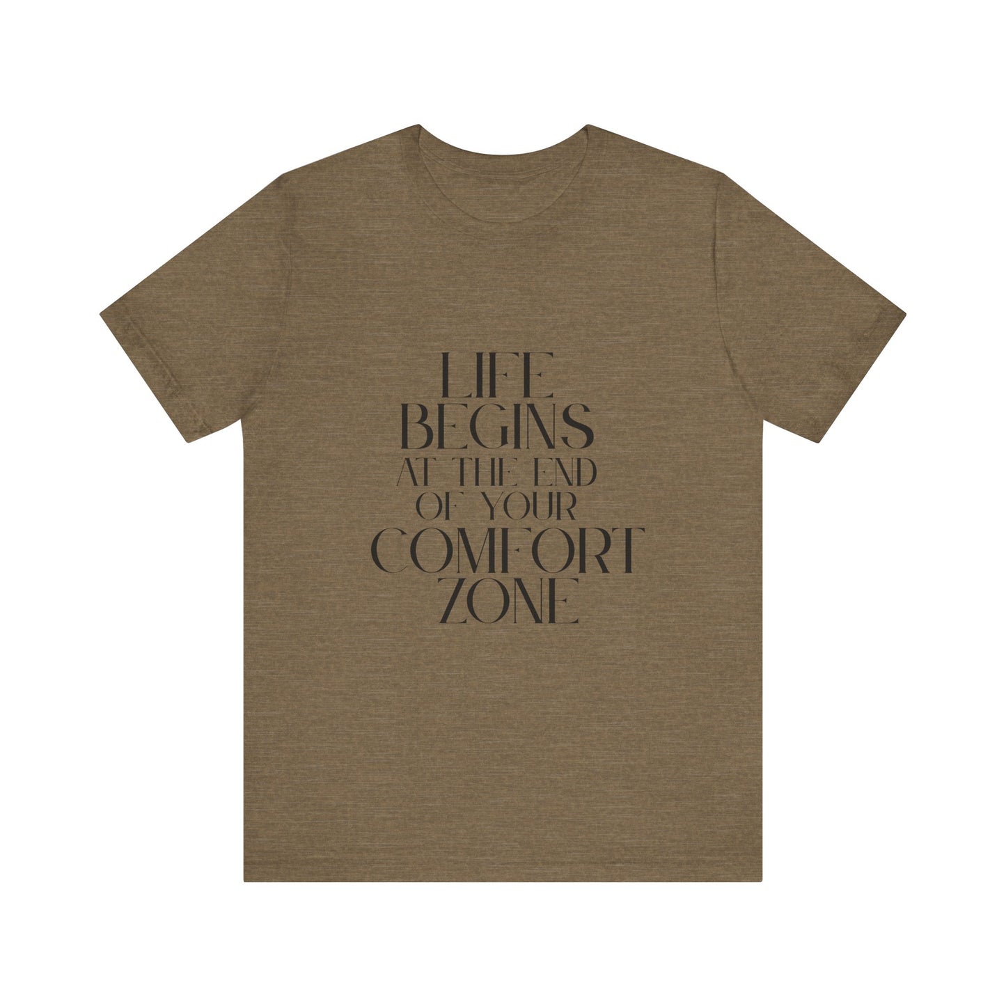 Mantra Slogan Tee - Life Begins at the End of Your Comfort Zone