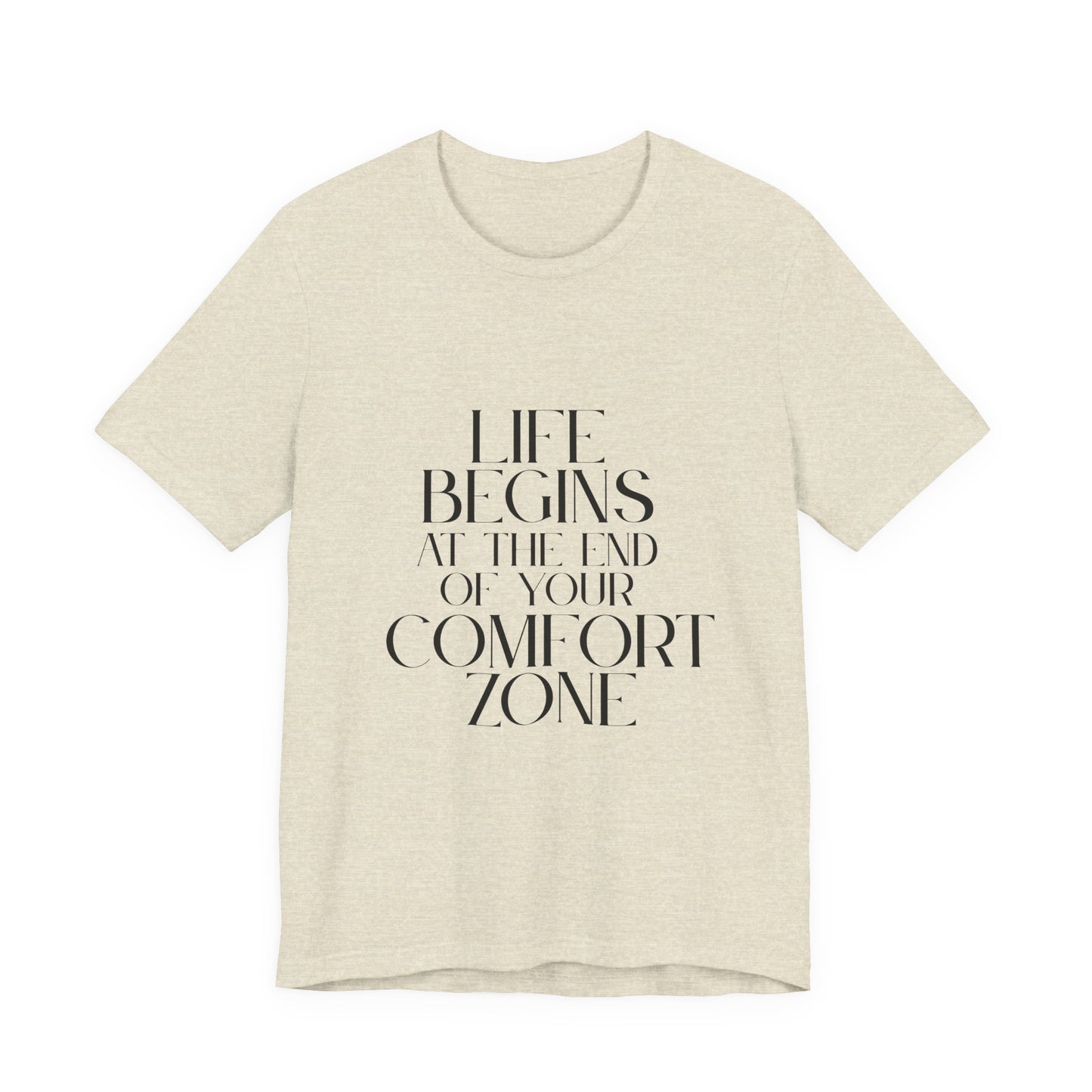 Mantra Slogan Tee - Life Begins at the End of Your Comfort Zone