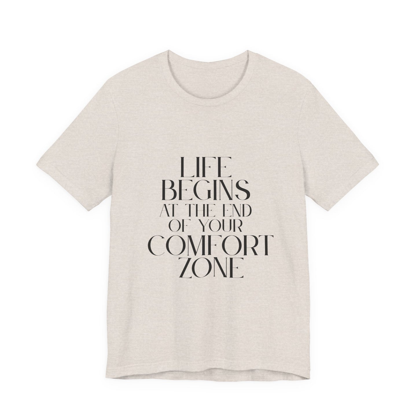Mantra Slogan Tee - Life Begins at the End of Your Comfort Zone