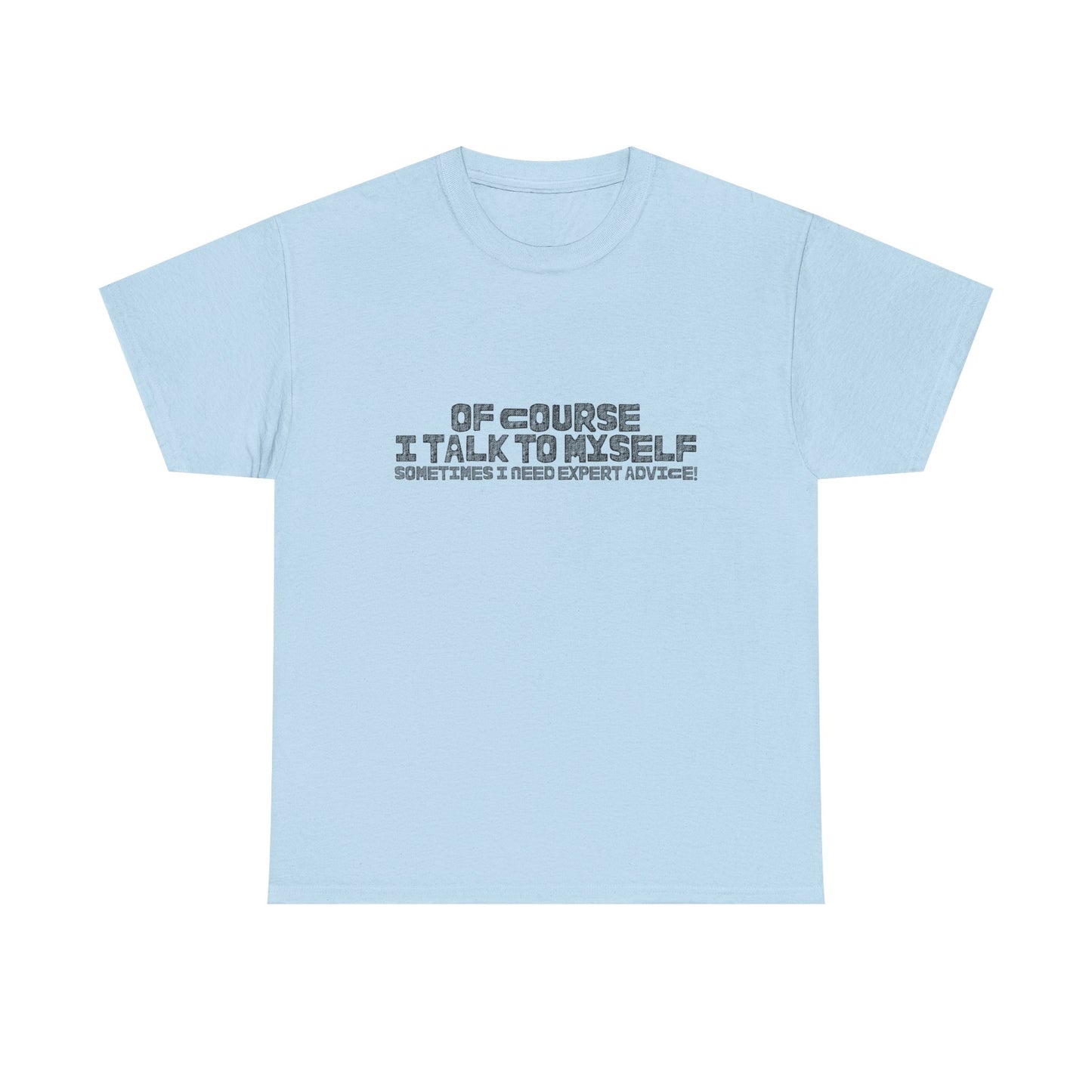 Casual Tee – Self-Talk Humor Top