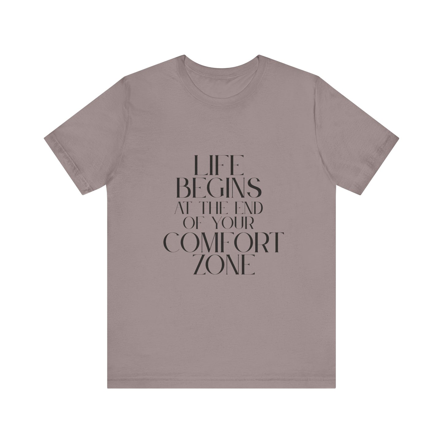 Mantra Slogan Tee - Life Begins at the End of Your Comfort Zone