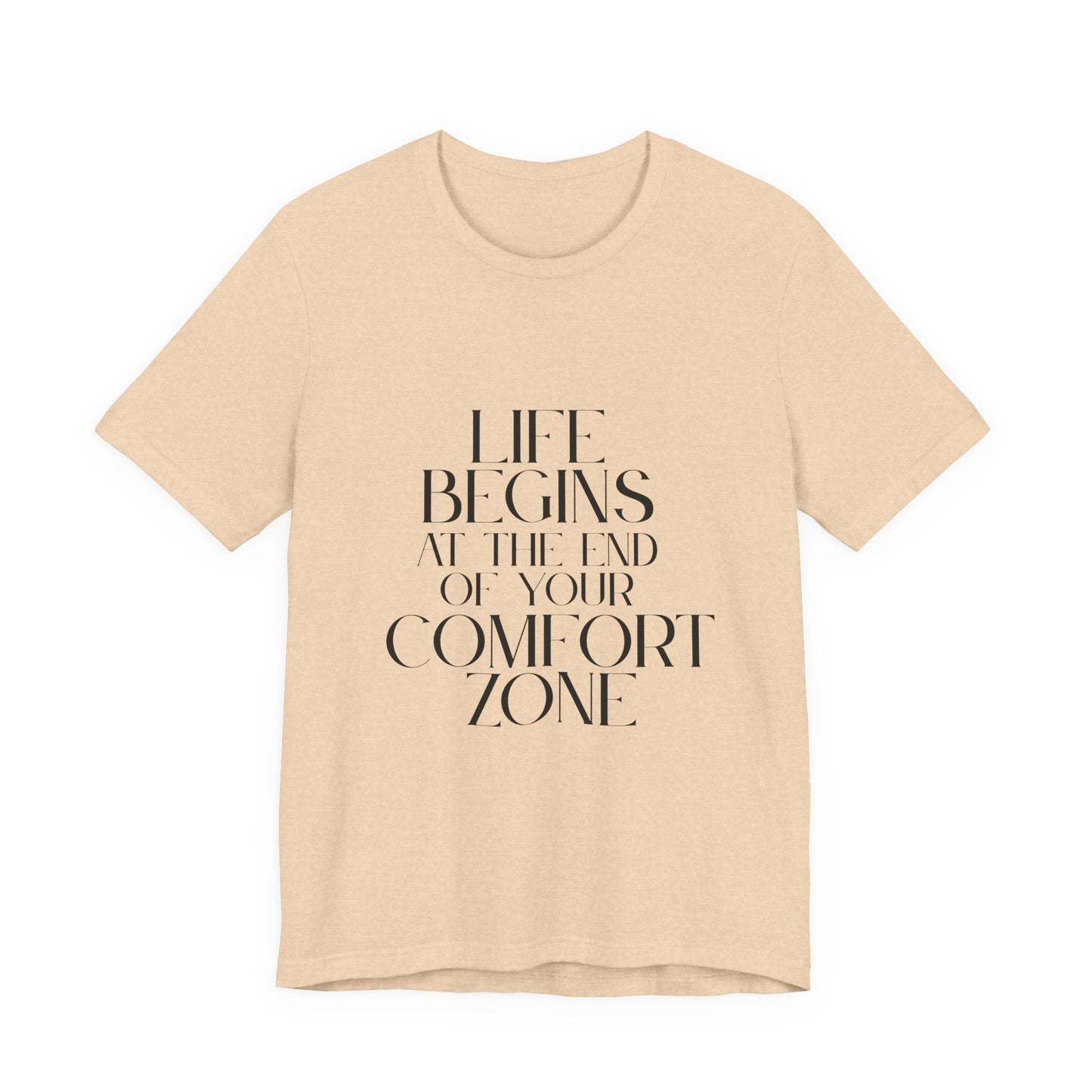 Mantra Slogan Tee - Life Begins at the End of Your Comfort Zone