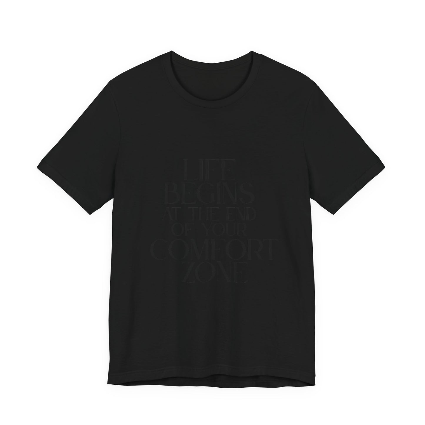 Mantra Slogan Tee - Life Begins at the End of Your Comfort Zone