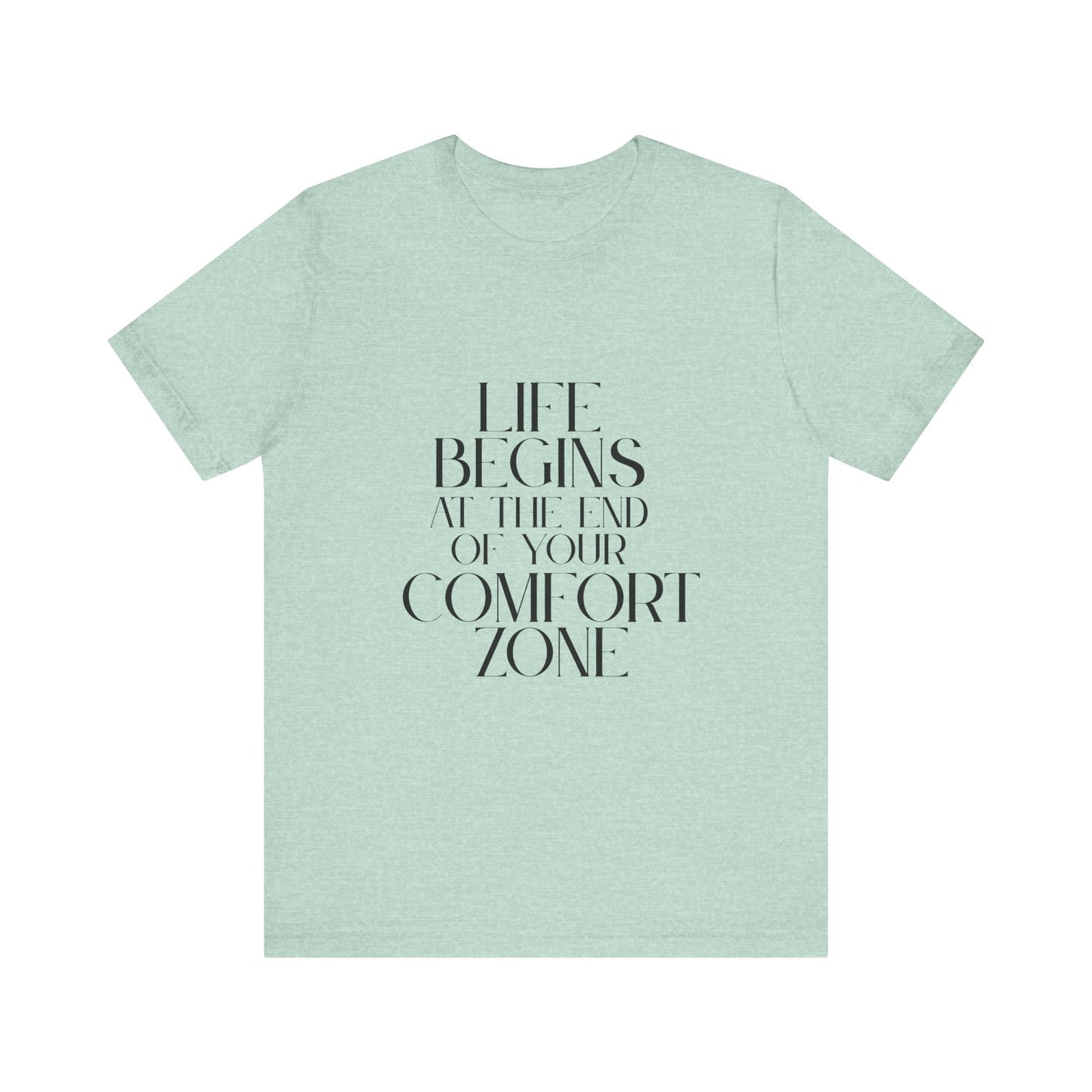 Mantra Slogan Tee - Life Begins at the End of Your Comfort Zone