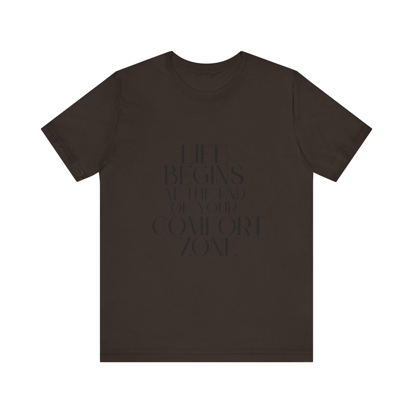 Mantra Slogan Tee - Life Begins at the End of Your Comfort Zone