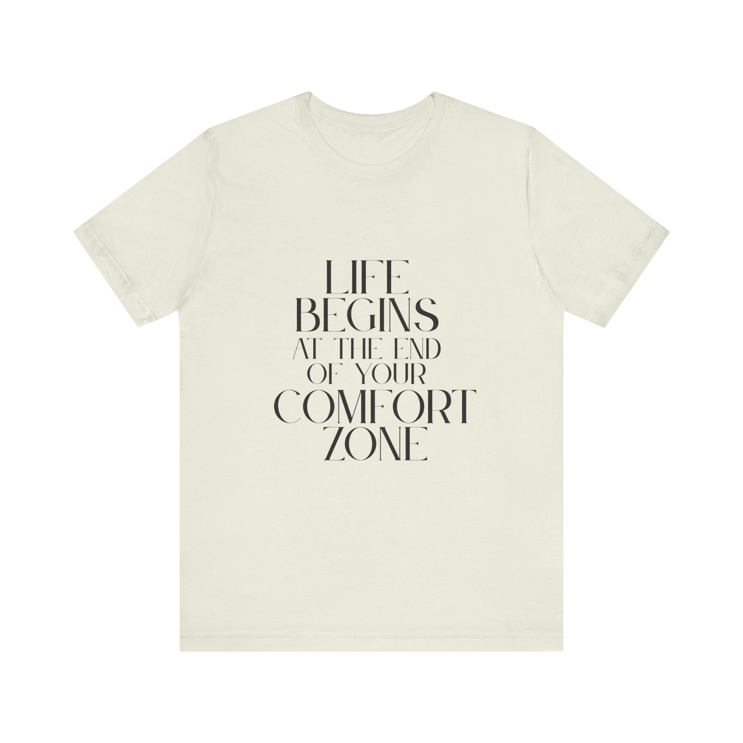 Mantra Slogan Tee - Life Begins at the End of Your Comfort Zone
