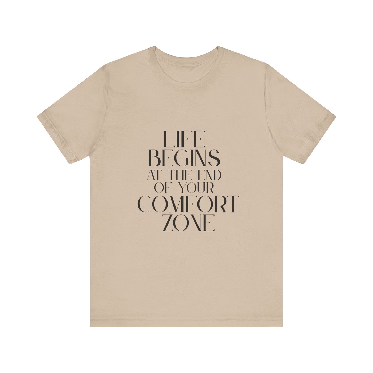 Mantra Slogan Tee - Life Begins at the End of Your Comfort Zone