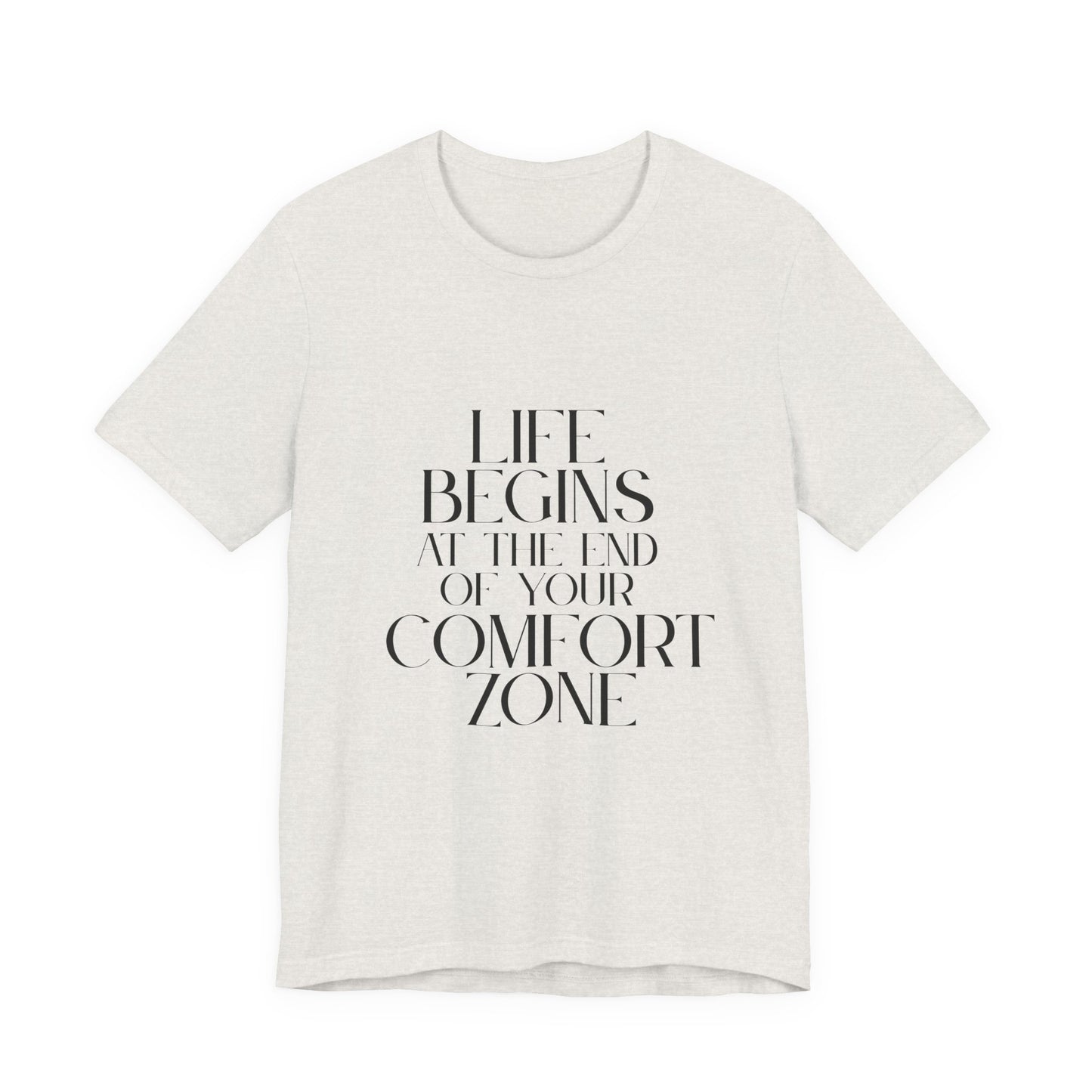 Mantra Slogan Tee - Life Begins at the End of Your Comfort Zone