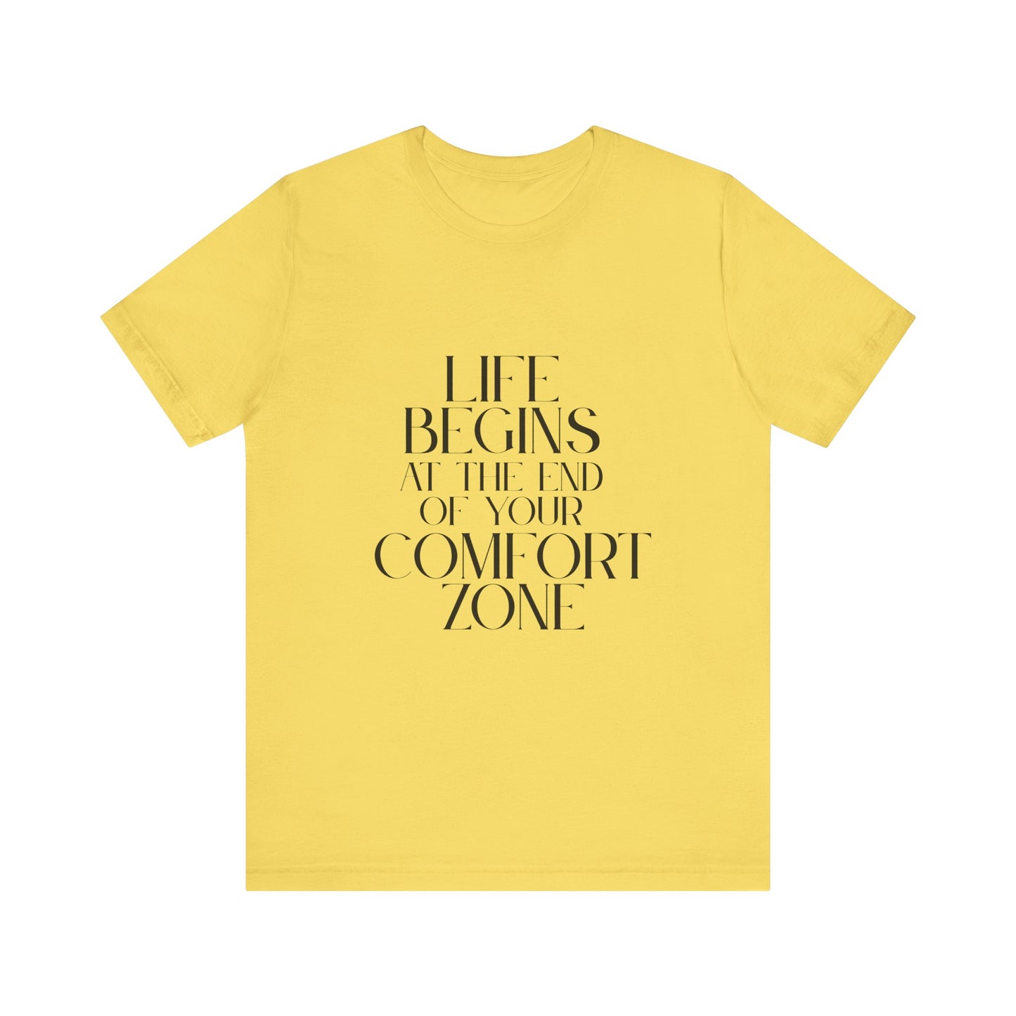 Mantra Slogan Tee - Life Begins at the End of Your Comfort Zone