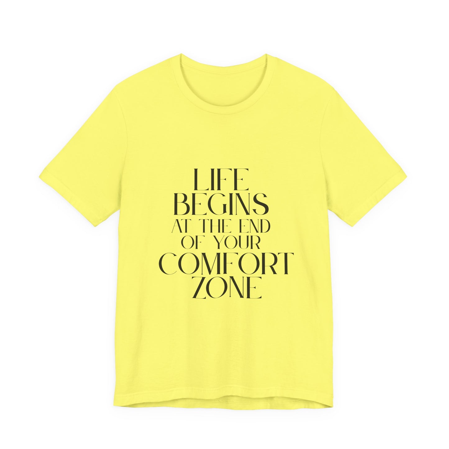 Mantra Slogan Tee - Life Begins at the End of Your Comfort Zone