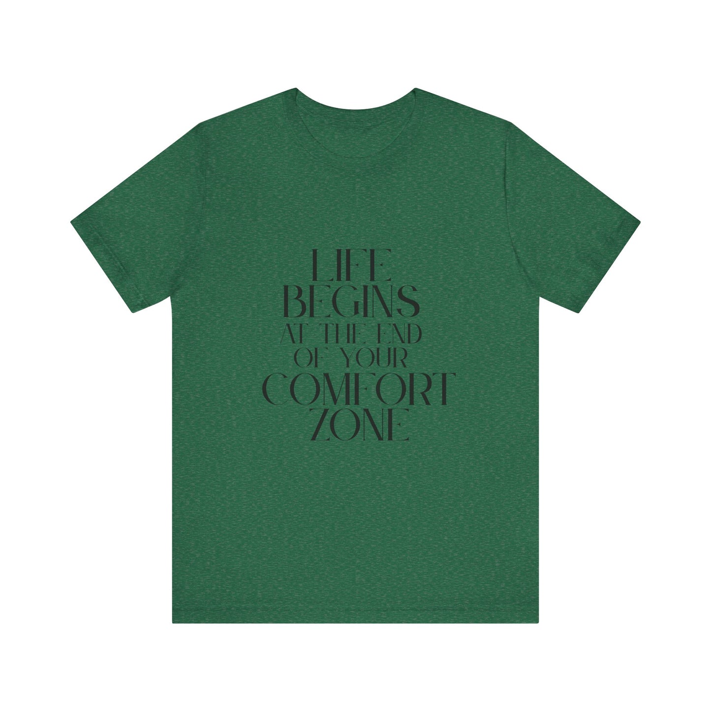 Mantra Slogan Tee - Life Begins at the End of Your Comfort Zone