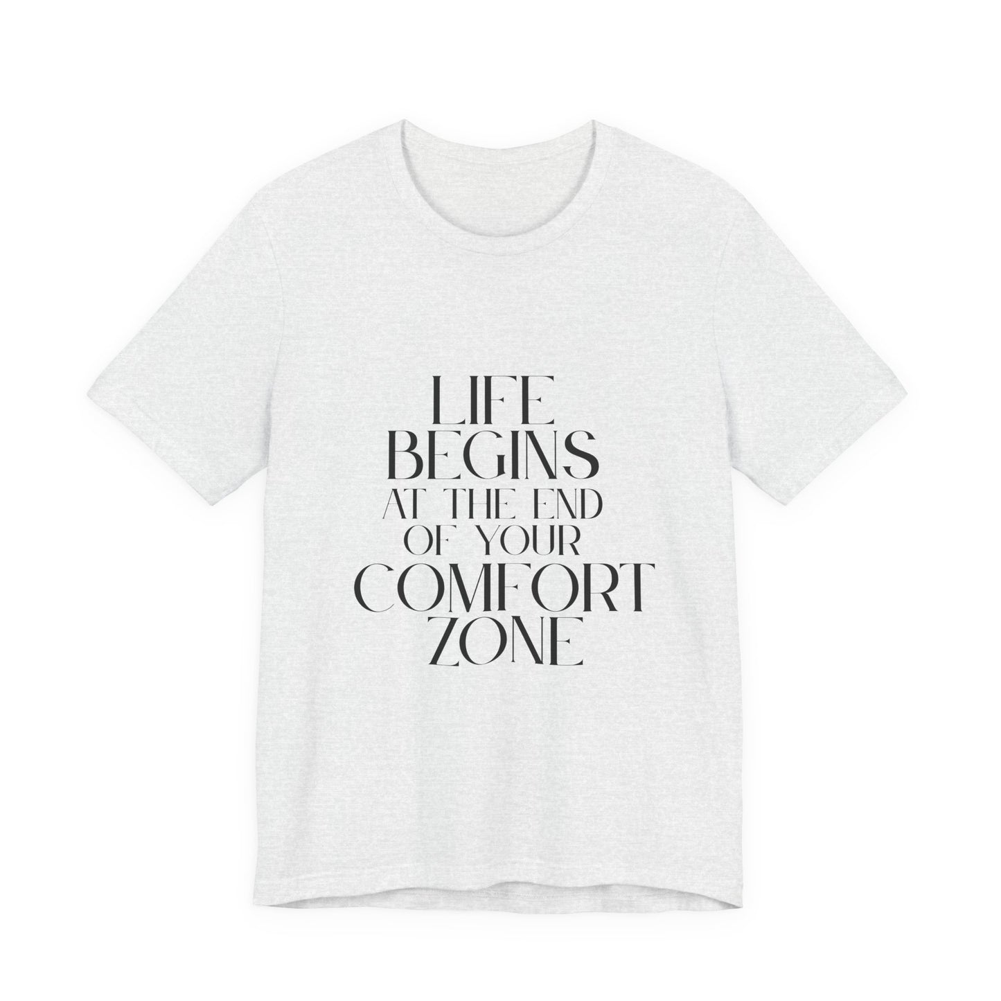 Mantra Slogan Tee - Life Begins at the End of Your Comfort Zone