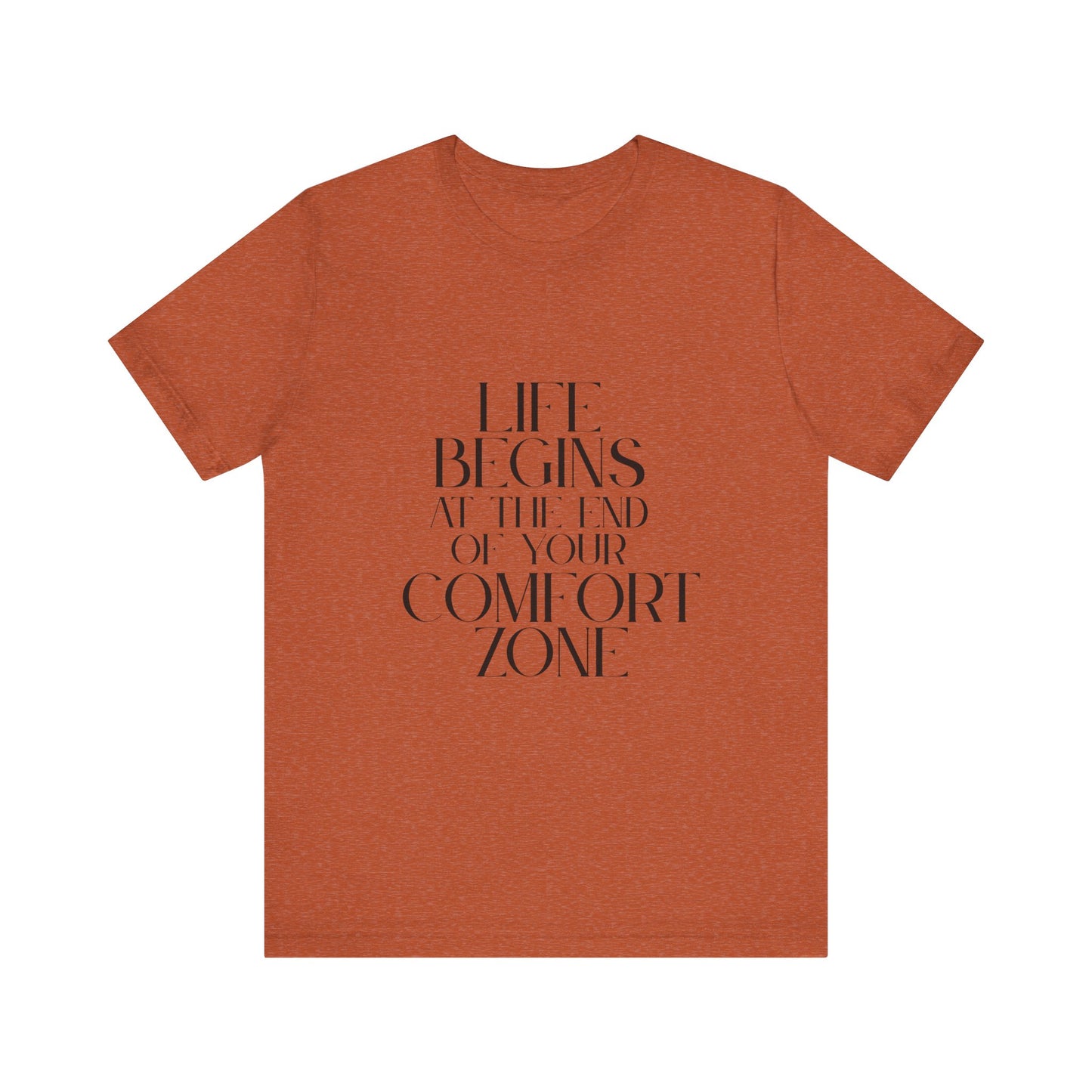 Mantra Slogan Tee - Life Begins at the End of Your Comfort Zone