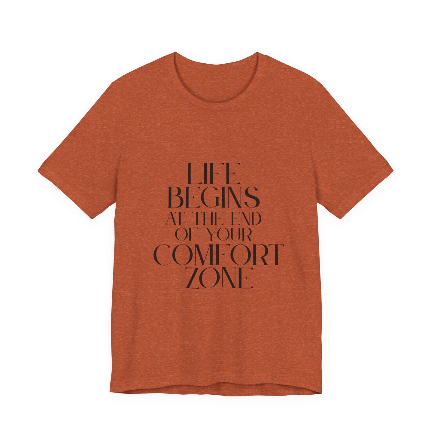Mantra Slogan Tee - Life Begins at the End of Your Comfort Zone