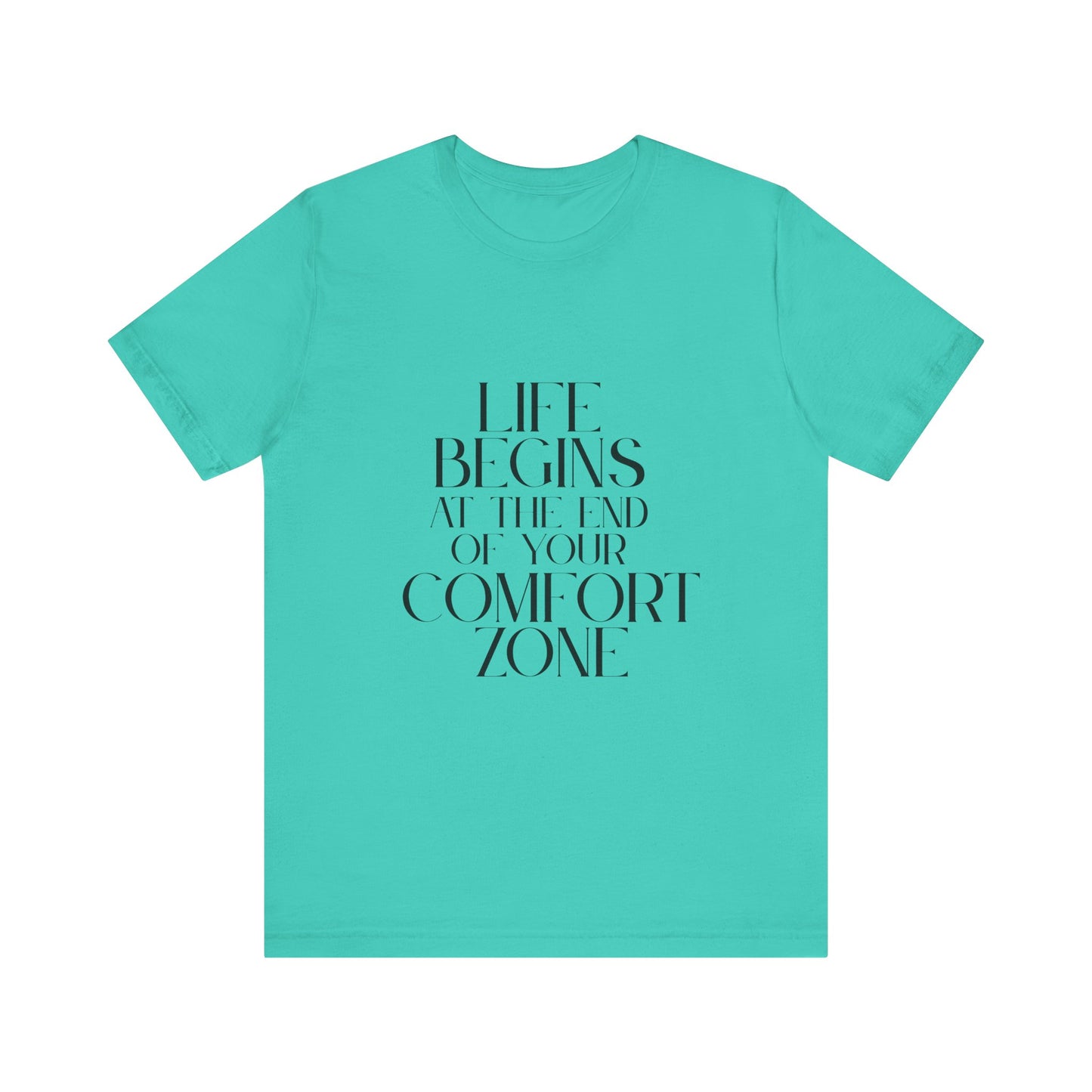 Mantra Slogan Tee - Life Begins at the End of Your Comfort Zone