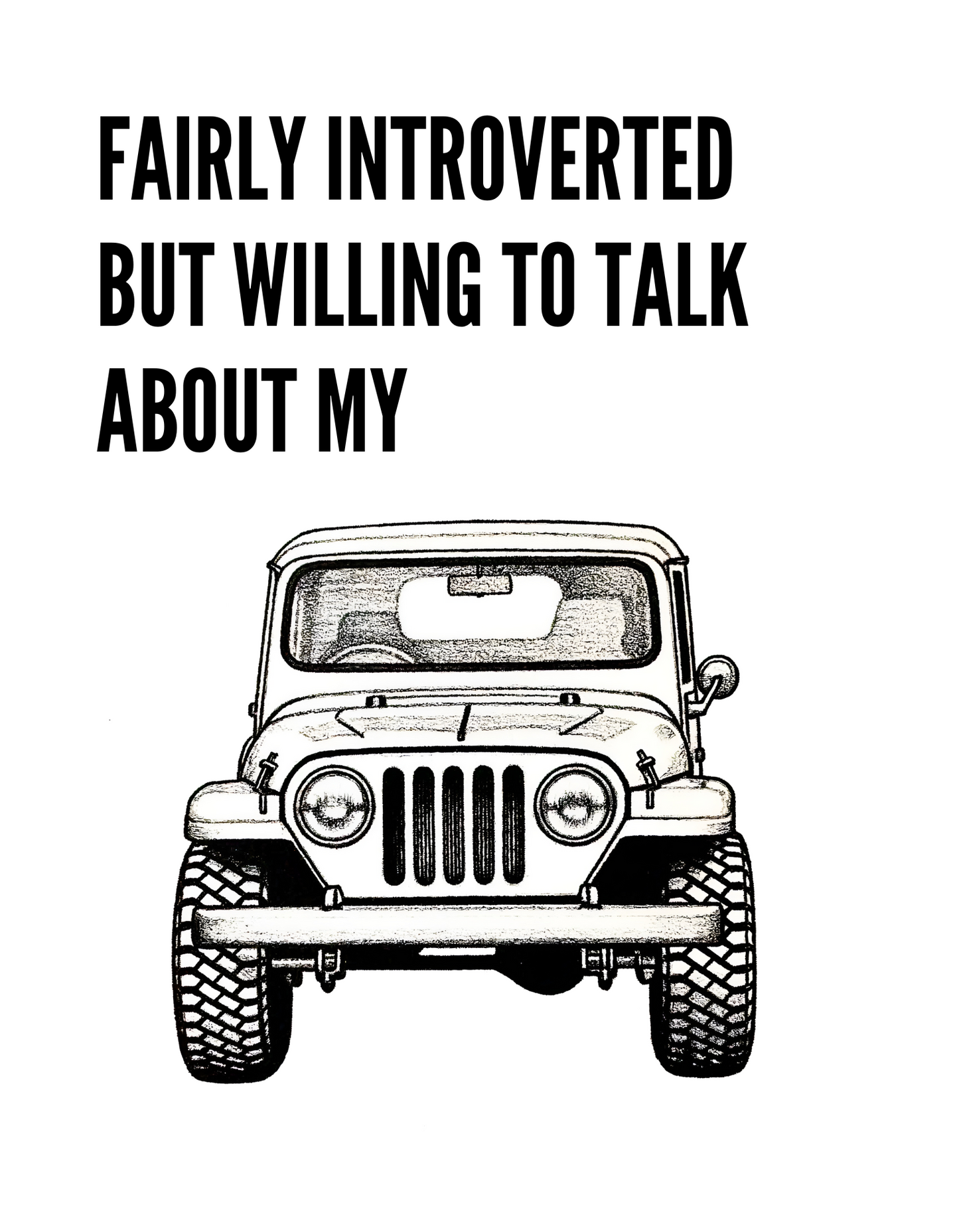 Fairly Introverted But Willing to Talk About My JEEP