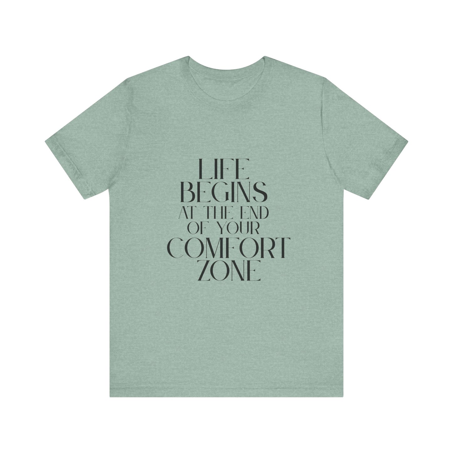 Mantra Slogan Tee - Life Begins at the End of Your Comfort Zone