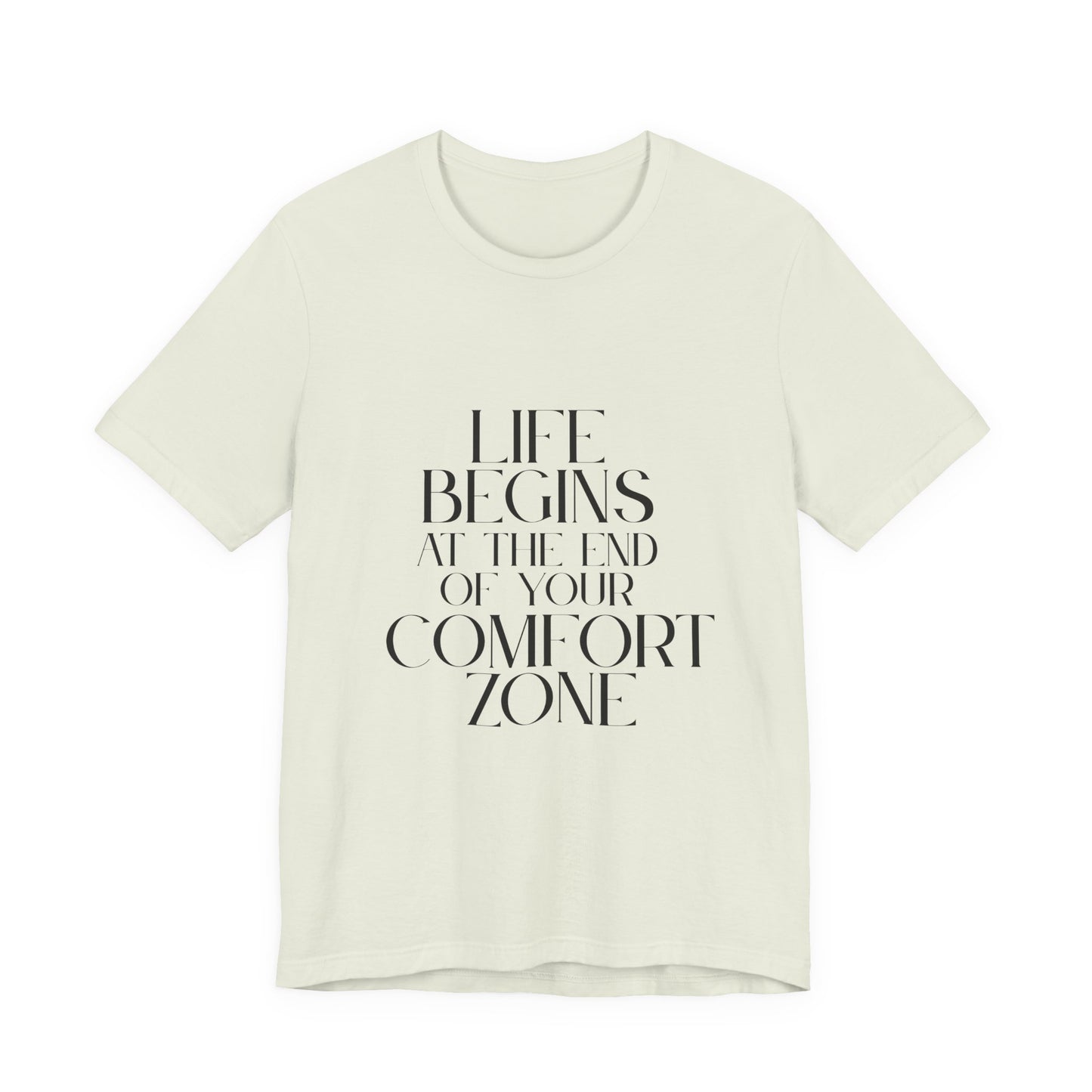 Mantra Slogan Tee - Life Begins at the End of Your Comfort Zone