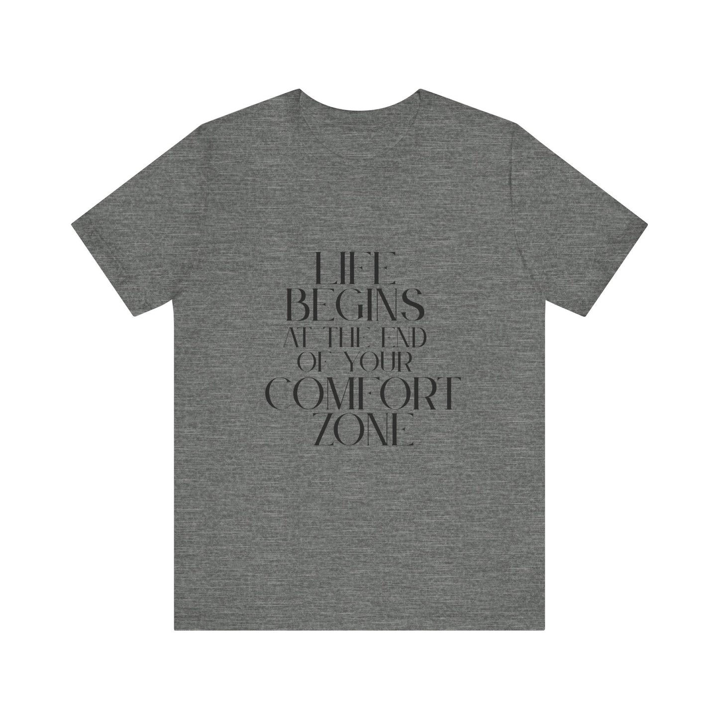 Mantra Slogan Tee - Life Begins at the End of Your Comfort Zone