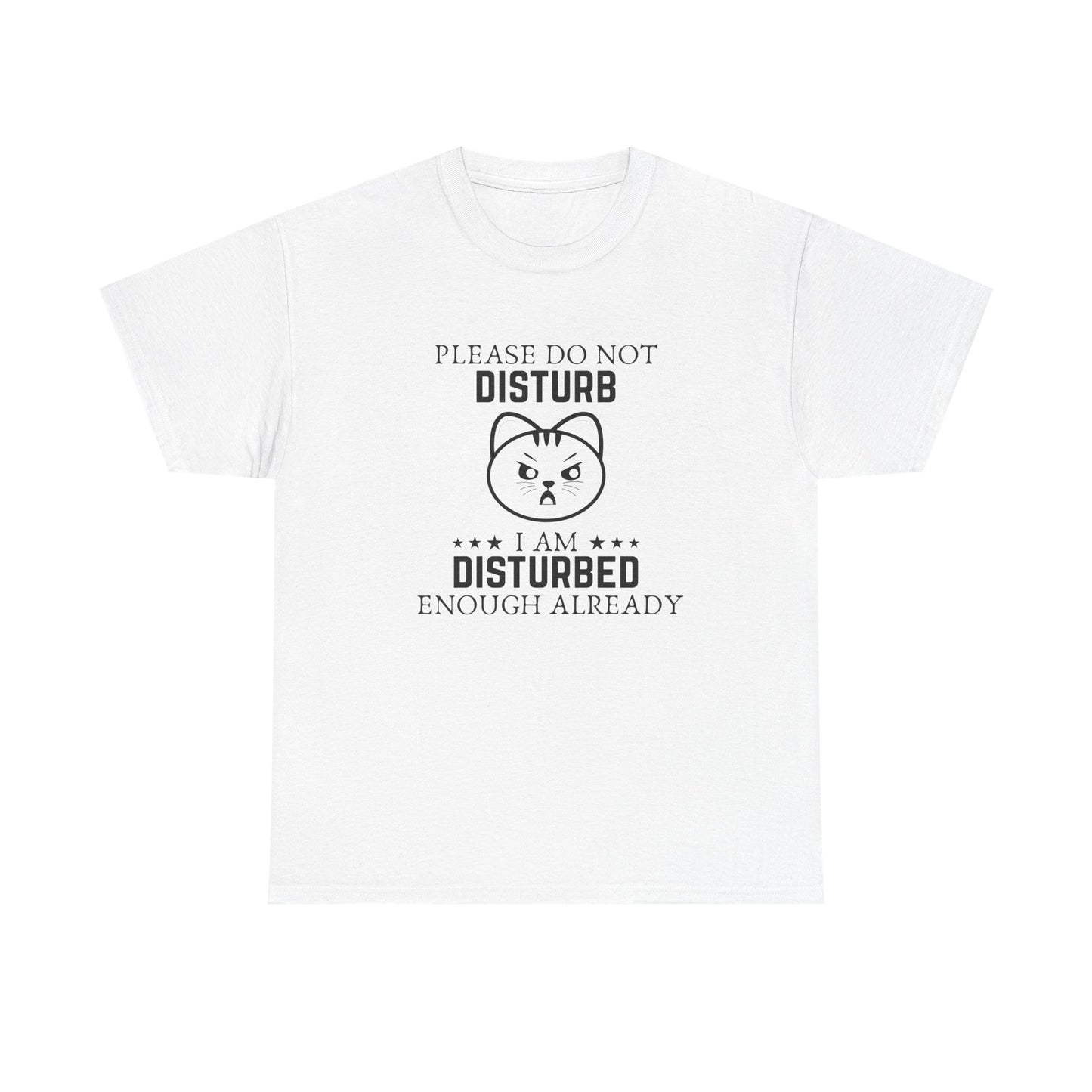 "Please Do Not Disturb" Cat Tee – Funny Graphic T-Shirt