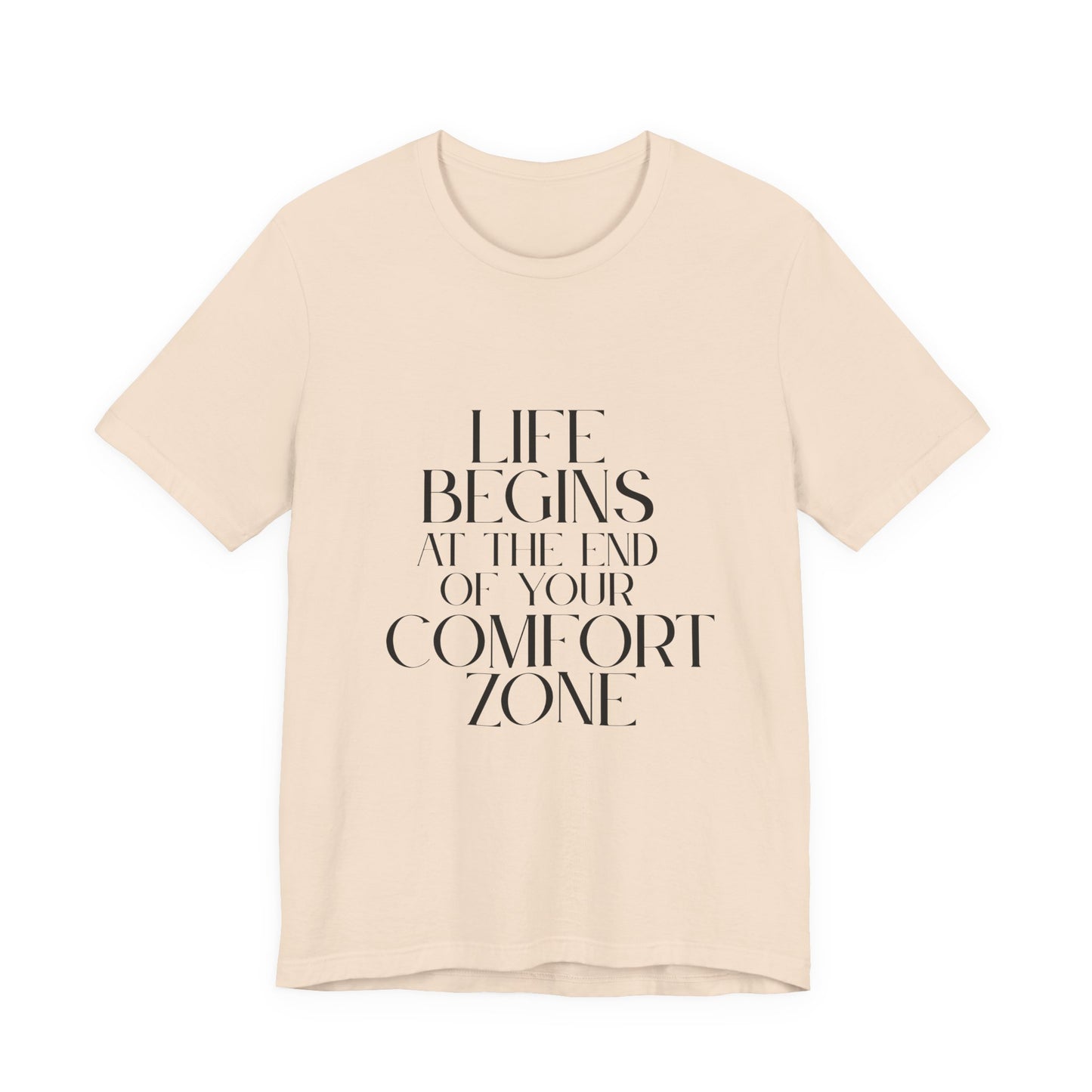 Mantra Slogan Tee - Life Begins at the End of Your Comfort Zone