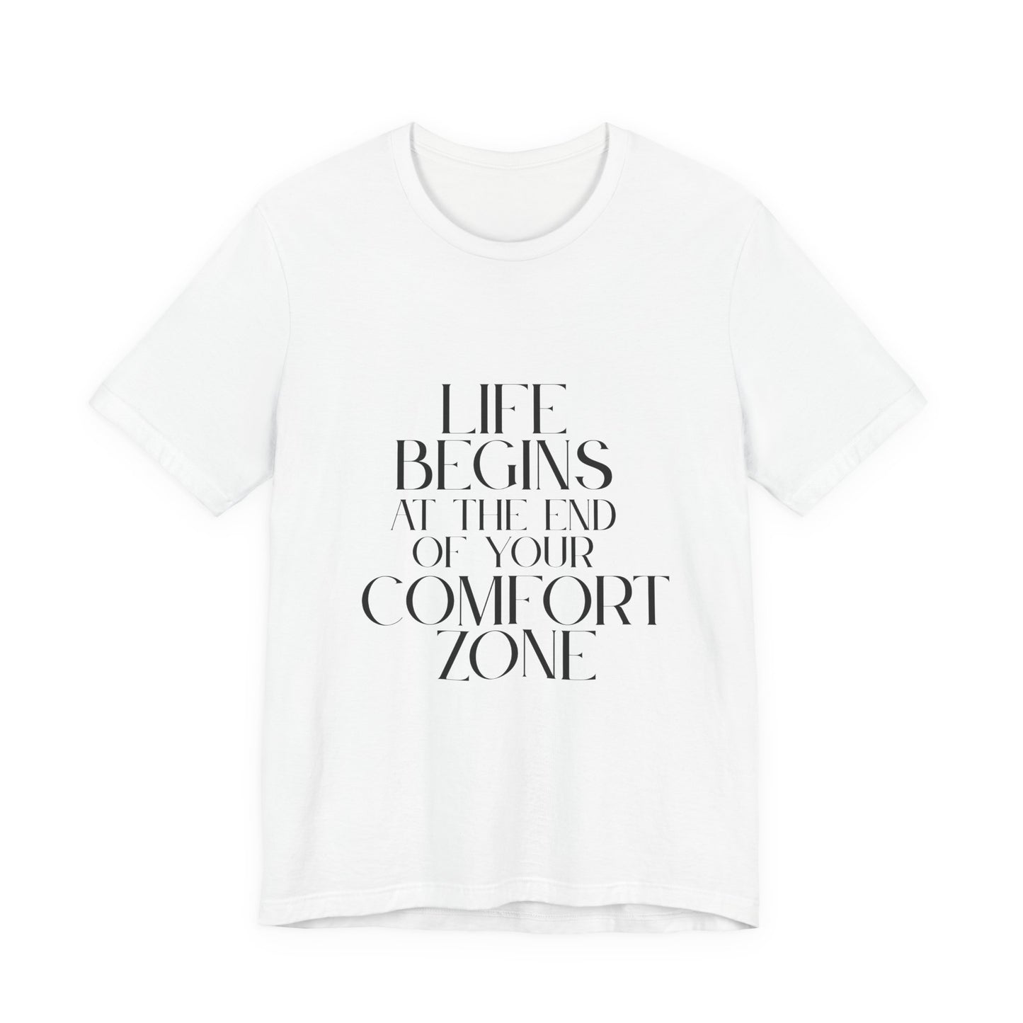 Mantra Slogan Tee - Life Begins at the End of Your Comfort Zone