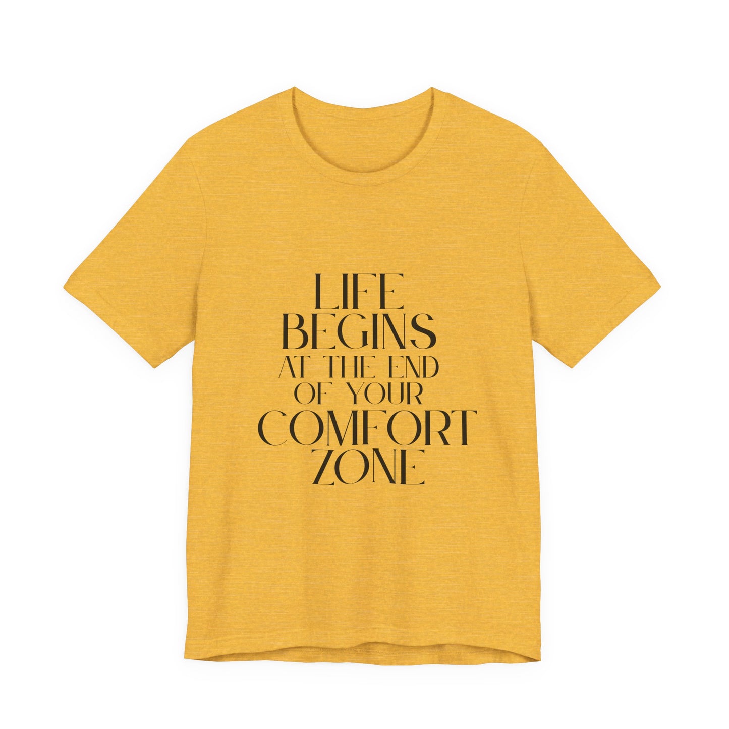 Mantra Slogan Tee - Life Begins at the End of Your Comfort Zone