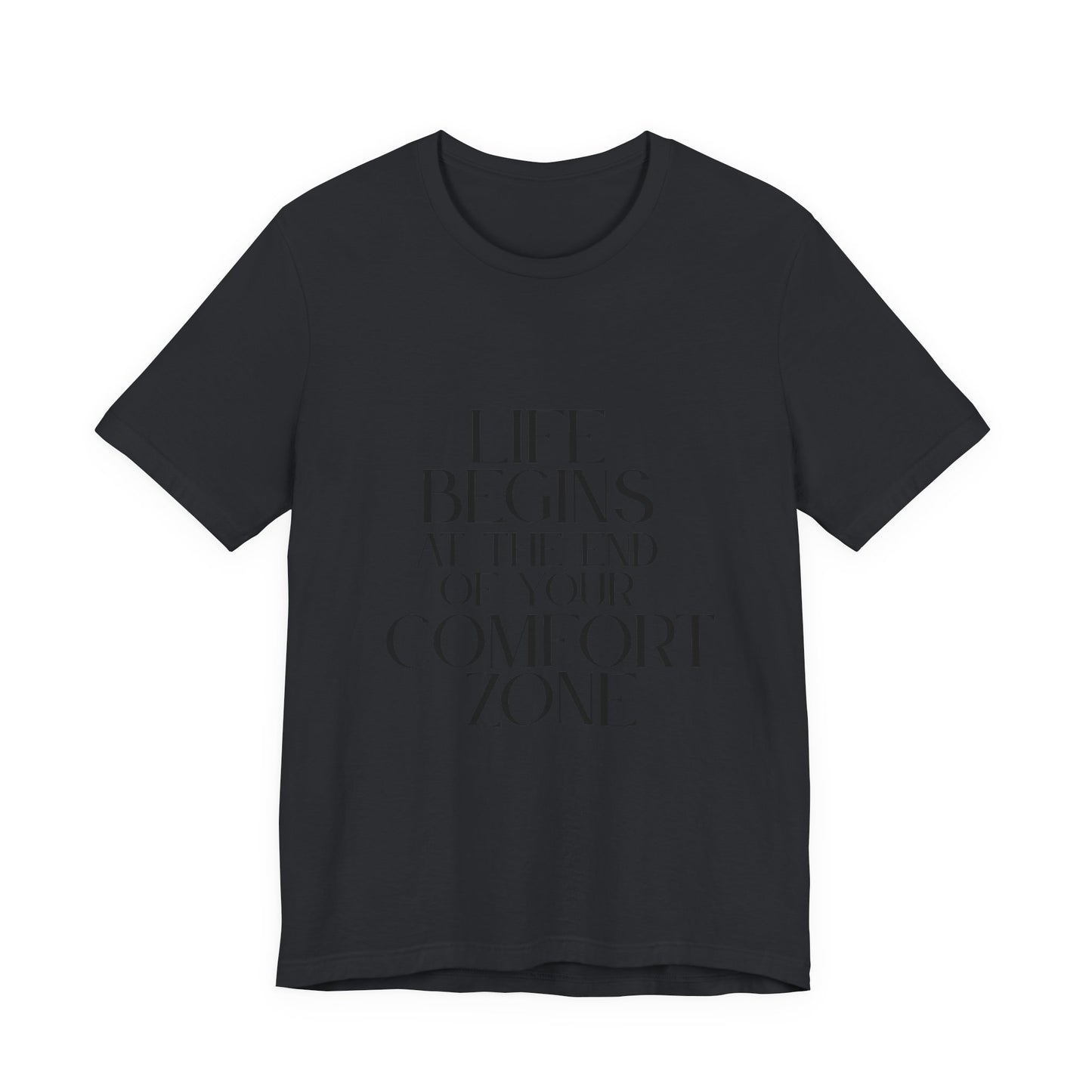 Mantra Slogan Tee - Life Begins at the End of Your Comfort Zone